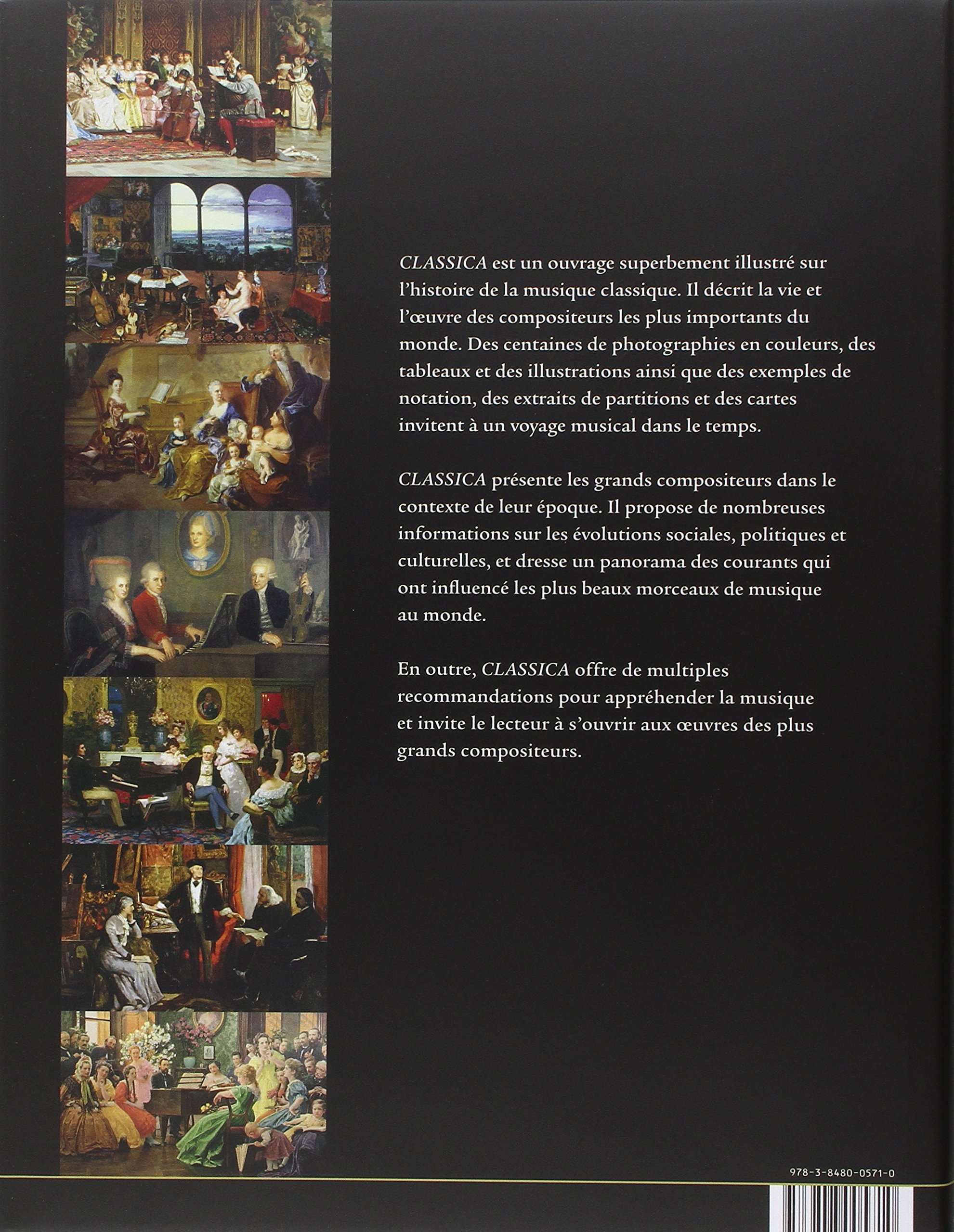 Classica: La vie et l'oeuvre des grands compositeurs 1000 ans de musique classique