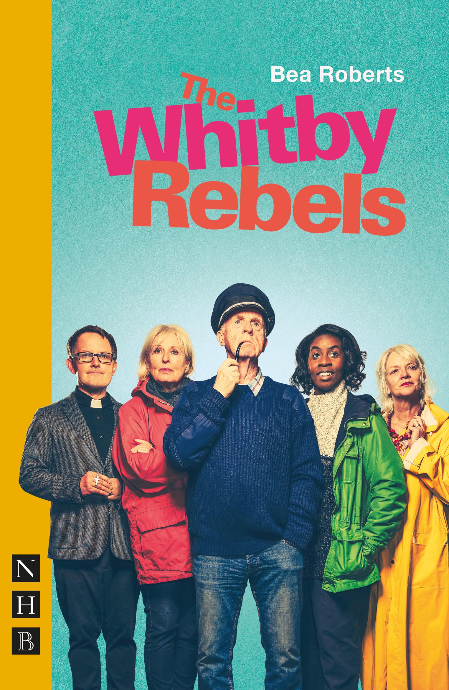 The Whitby Rebels by Bea Roberts (Paperback Book)
