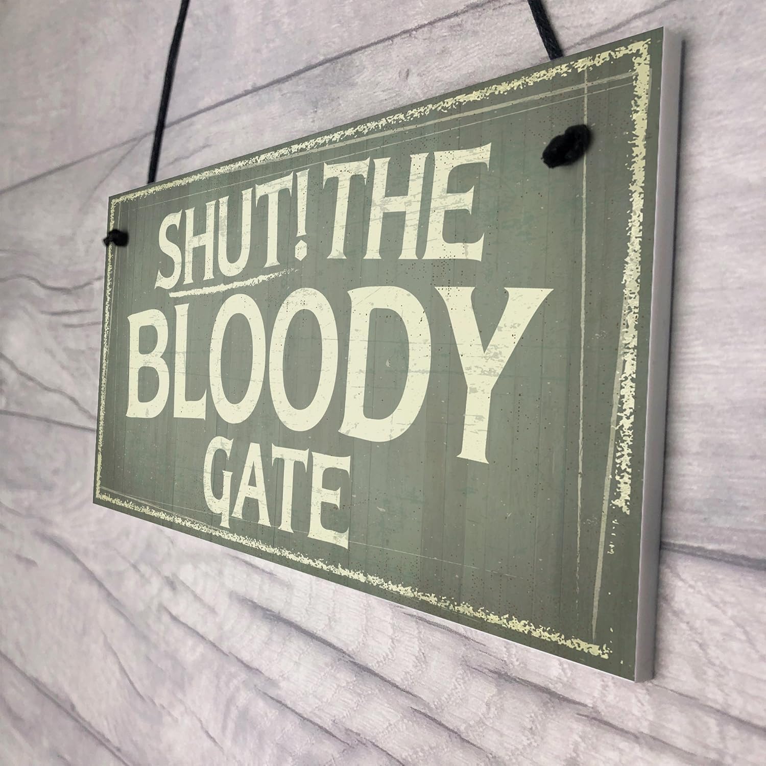 Novelty Funny Shut The Bloody Gate Hanging Wall Plaque Gift Funny Garden Fence House Sign