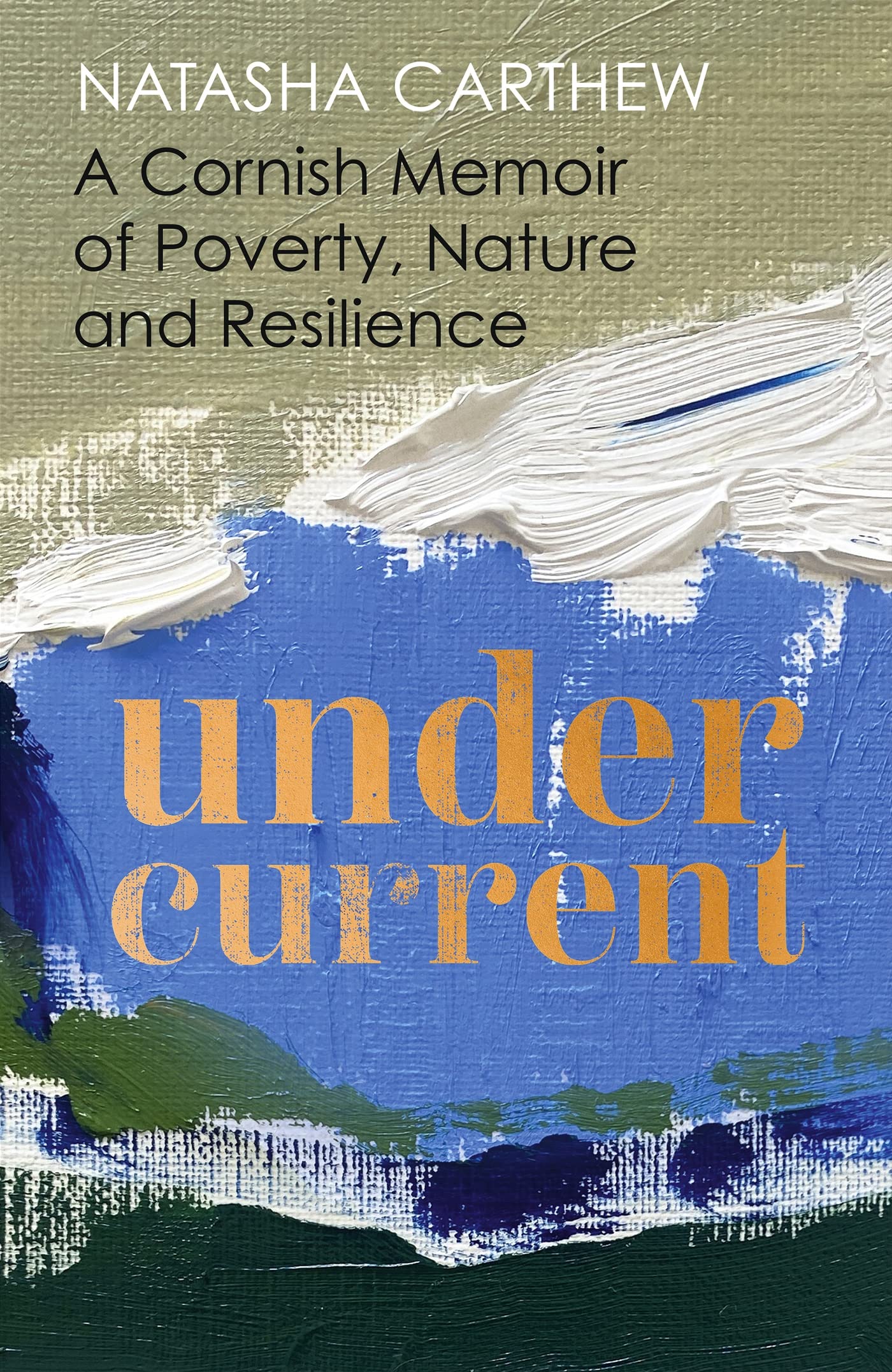 Undercurrent: A Cornish memoir of poverty and resilience, shortlisted for the Nero Book Awards 2023