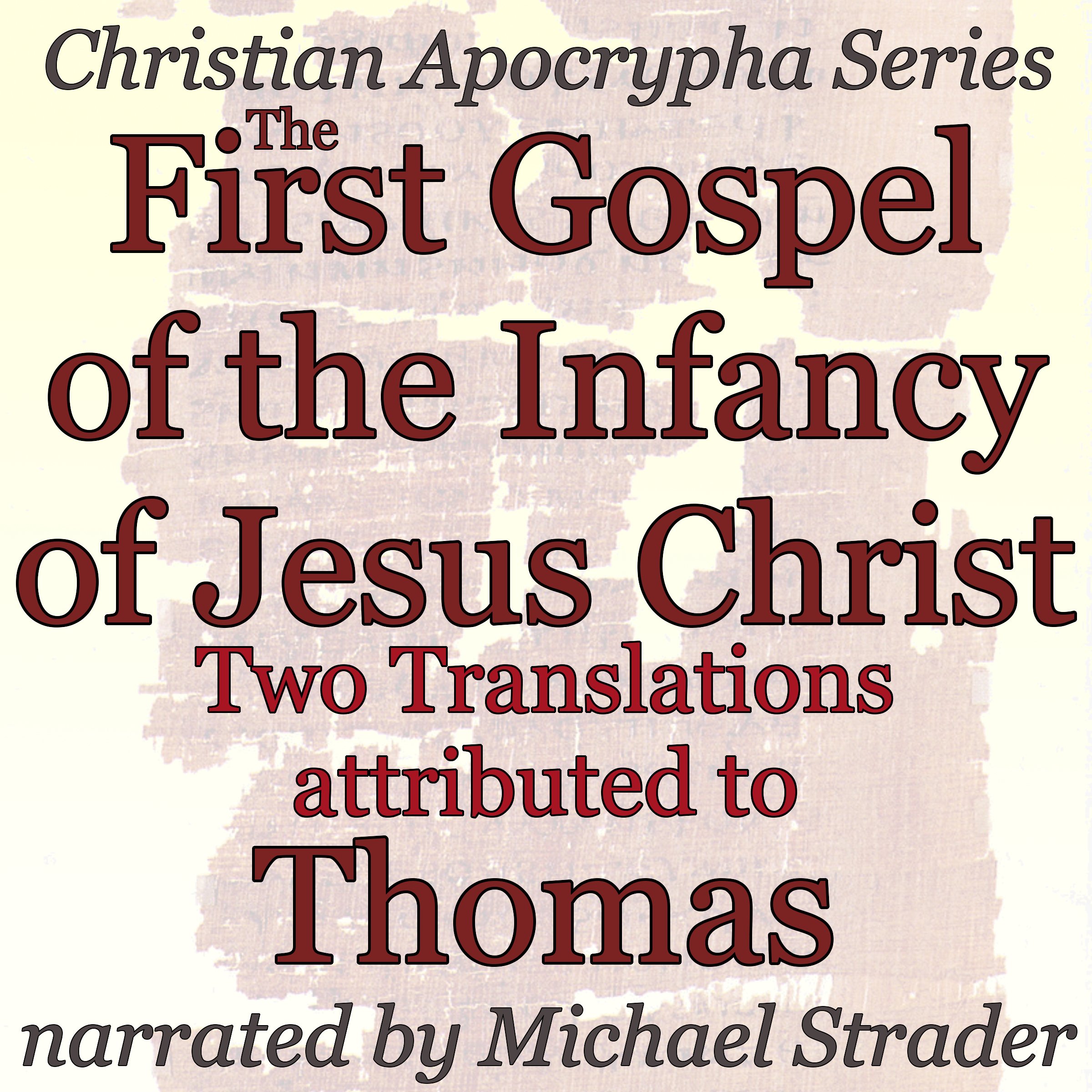 Cover art for The First Gospel of the Infancy of Jesus Christ: Two Translations