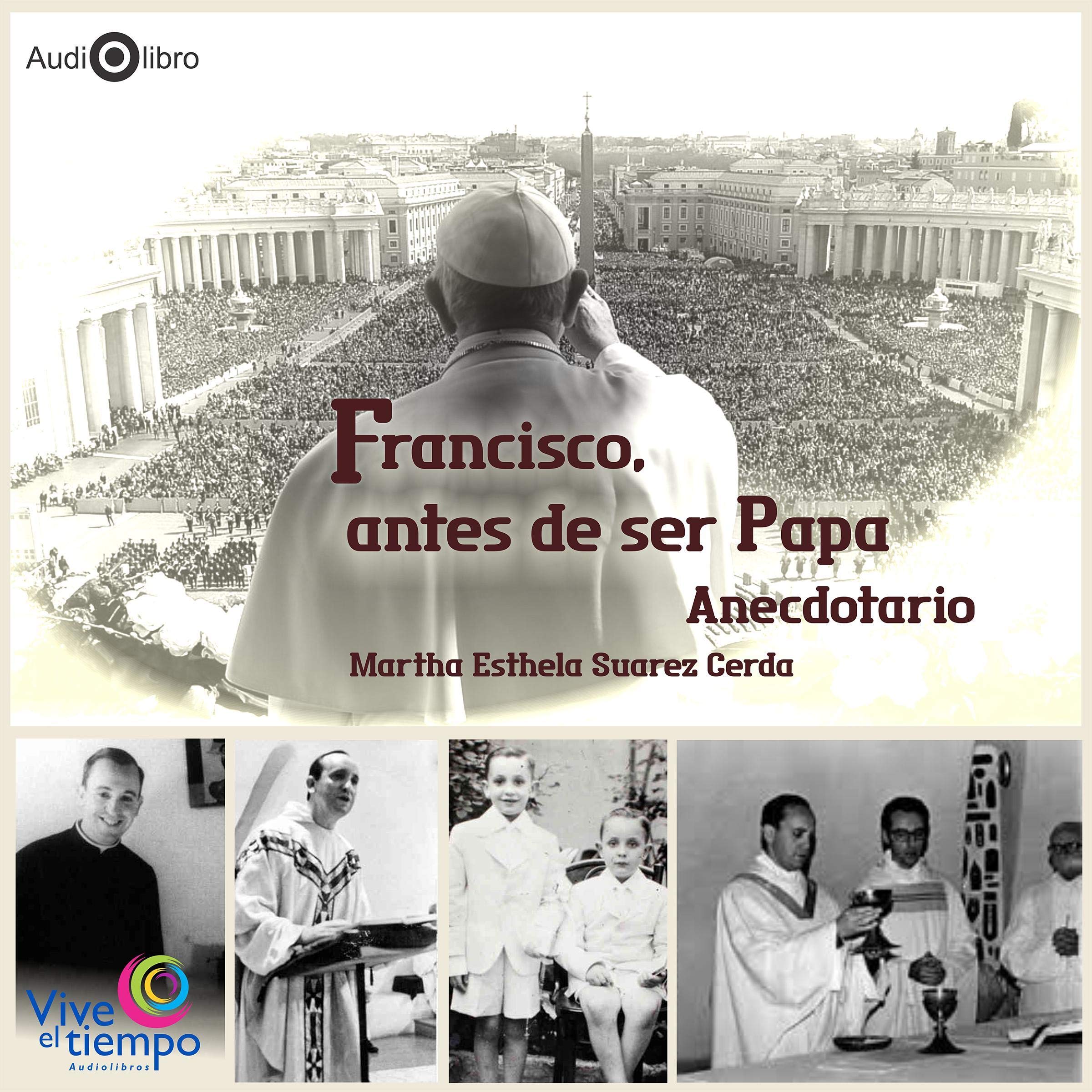 Francisco, antes de ser Papa [Francisco, Before Becoming Pope]