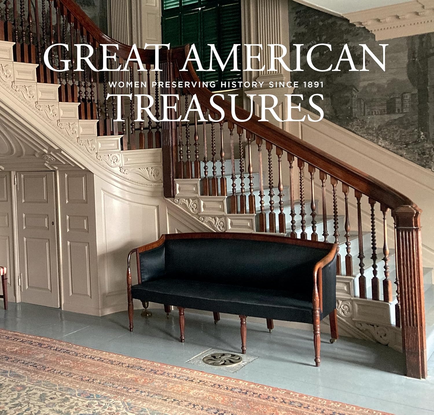 Great American Treasures: Women Preserving History Since 1891      Hardcover – March 15, 2026