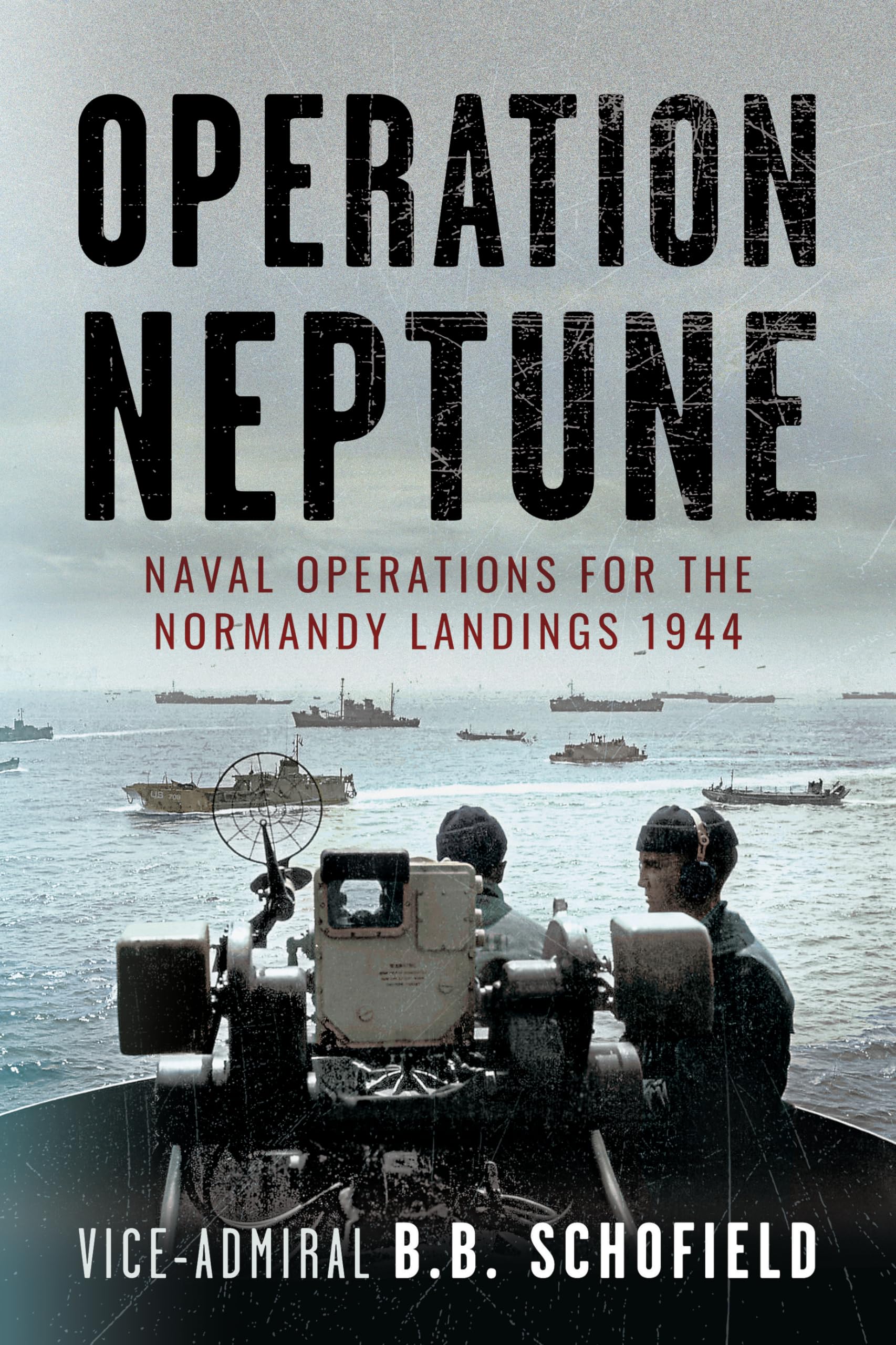 Operation Neptune: Naval Operations for the Normandy Landings 1944