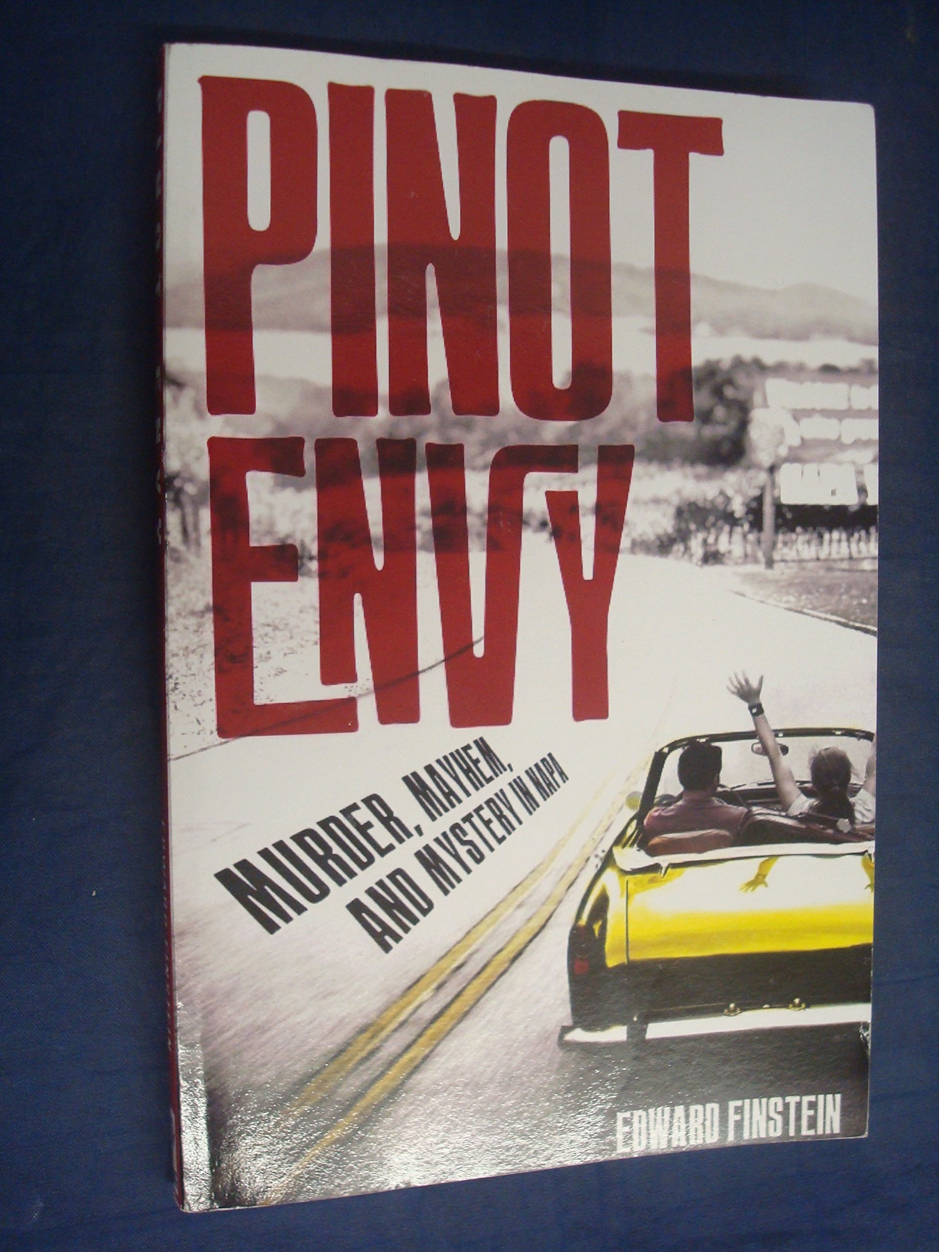 Buy Pinot Envy: Murder, Mayhem, and Mystery in Napa — BookShops.in