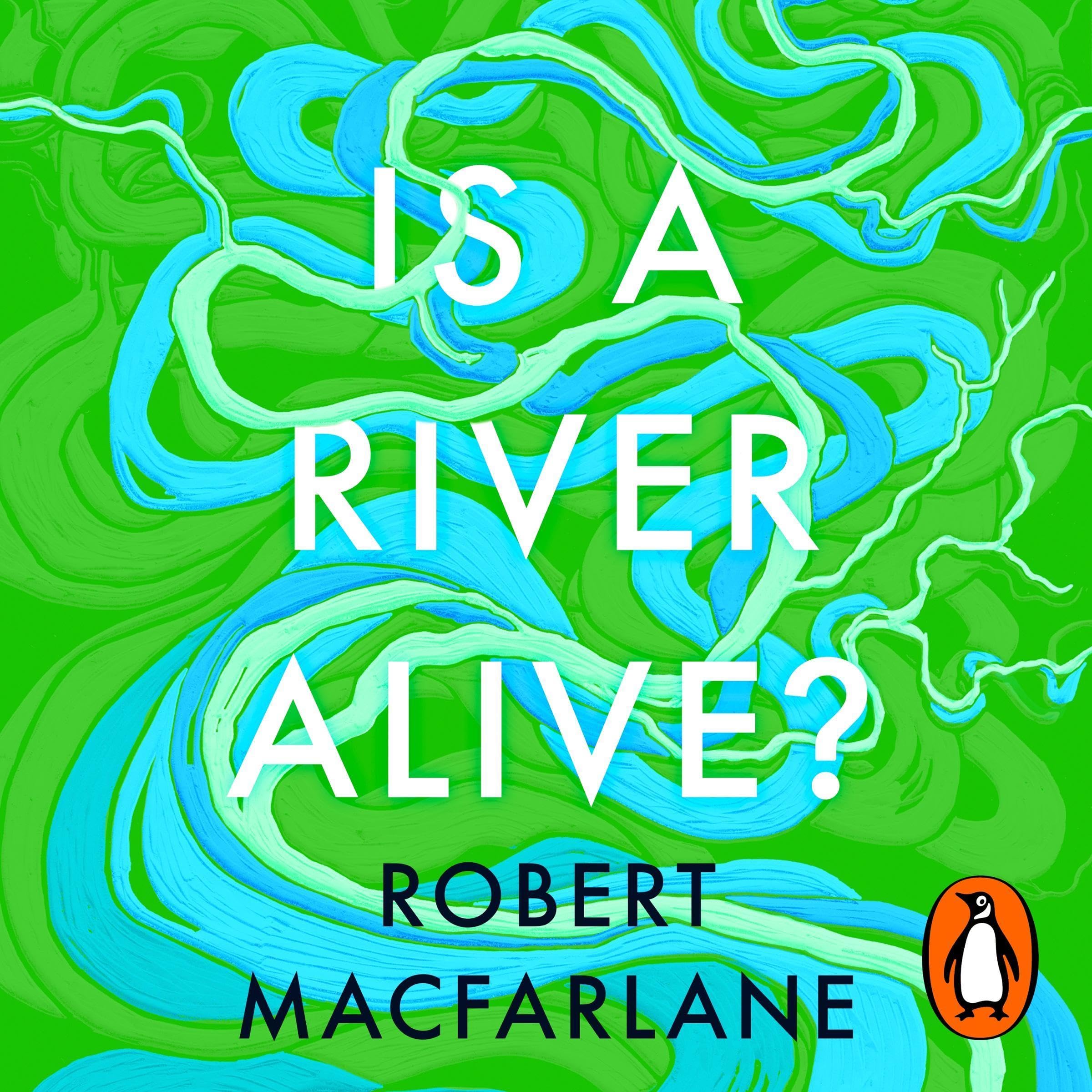 Is a River Alive?