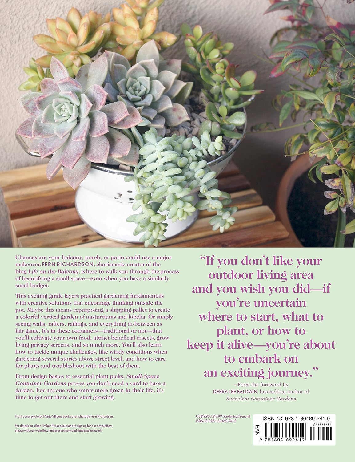 Small-Space Container Gardens: Transform Your Balcony, Porch, or Patio With Fruits, Flowers, Foliage & Herbs