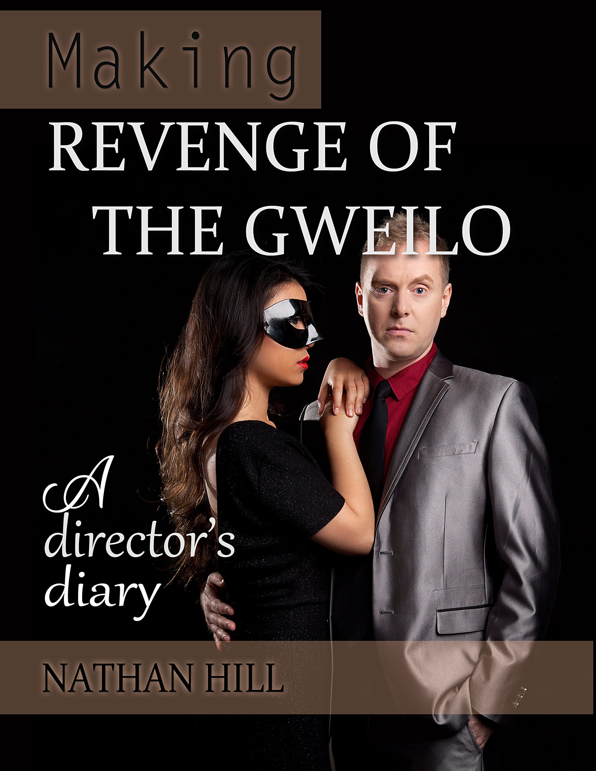 Making Revenge of the Gweilo: A Director's Diary