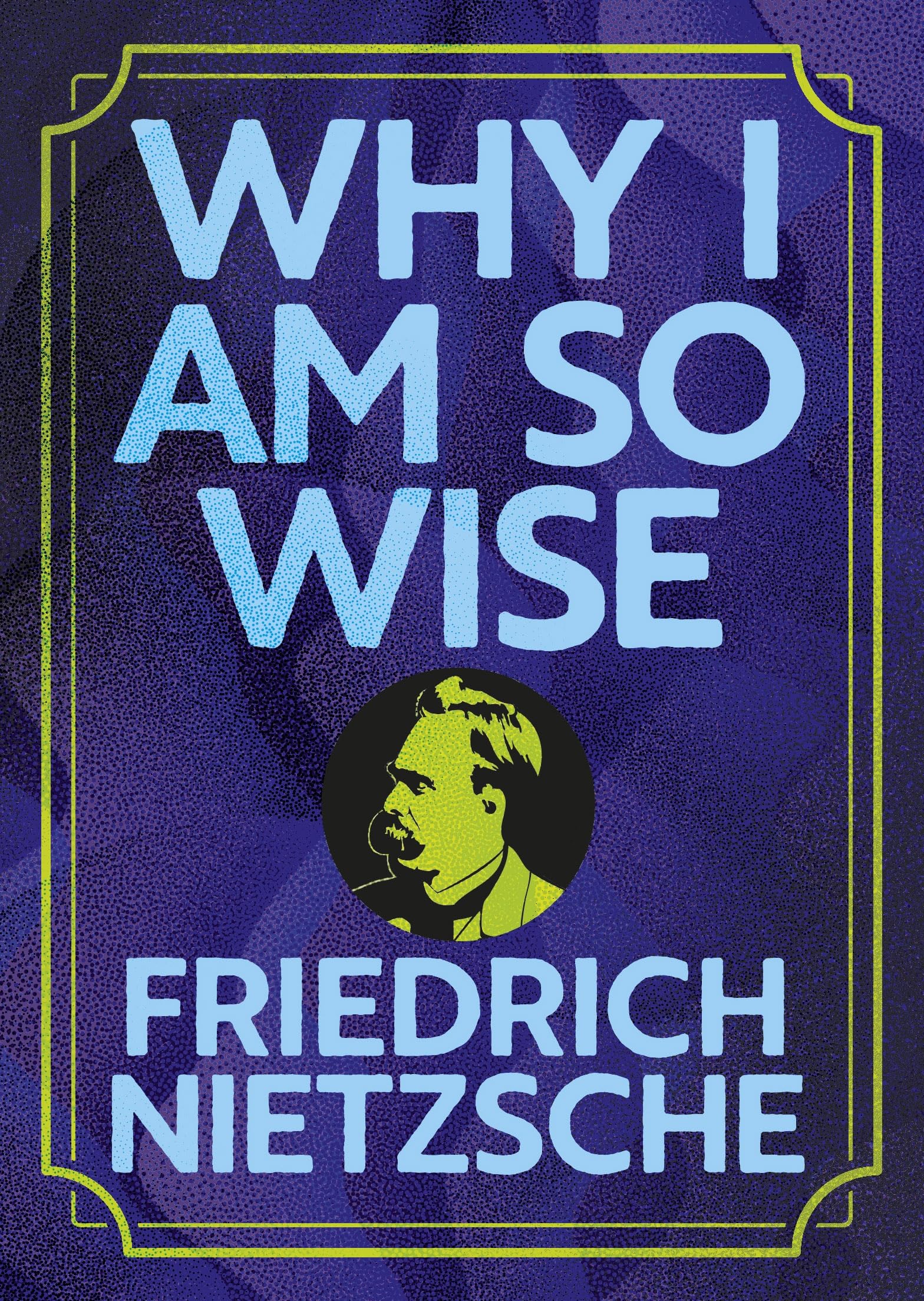 Why I Am So Wise: Illustrated Pocket Edition with Ribbon Marker (Arcturus Pocket Wisdom)