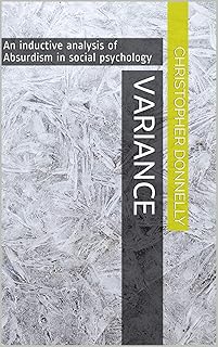 Variance: An inductive analysis of Absurdism in social psychology