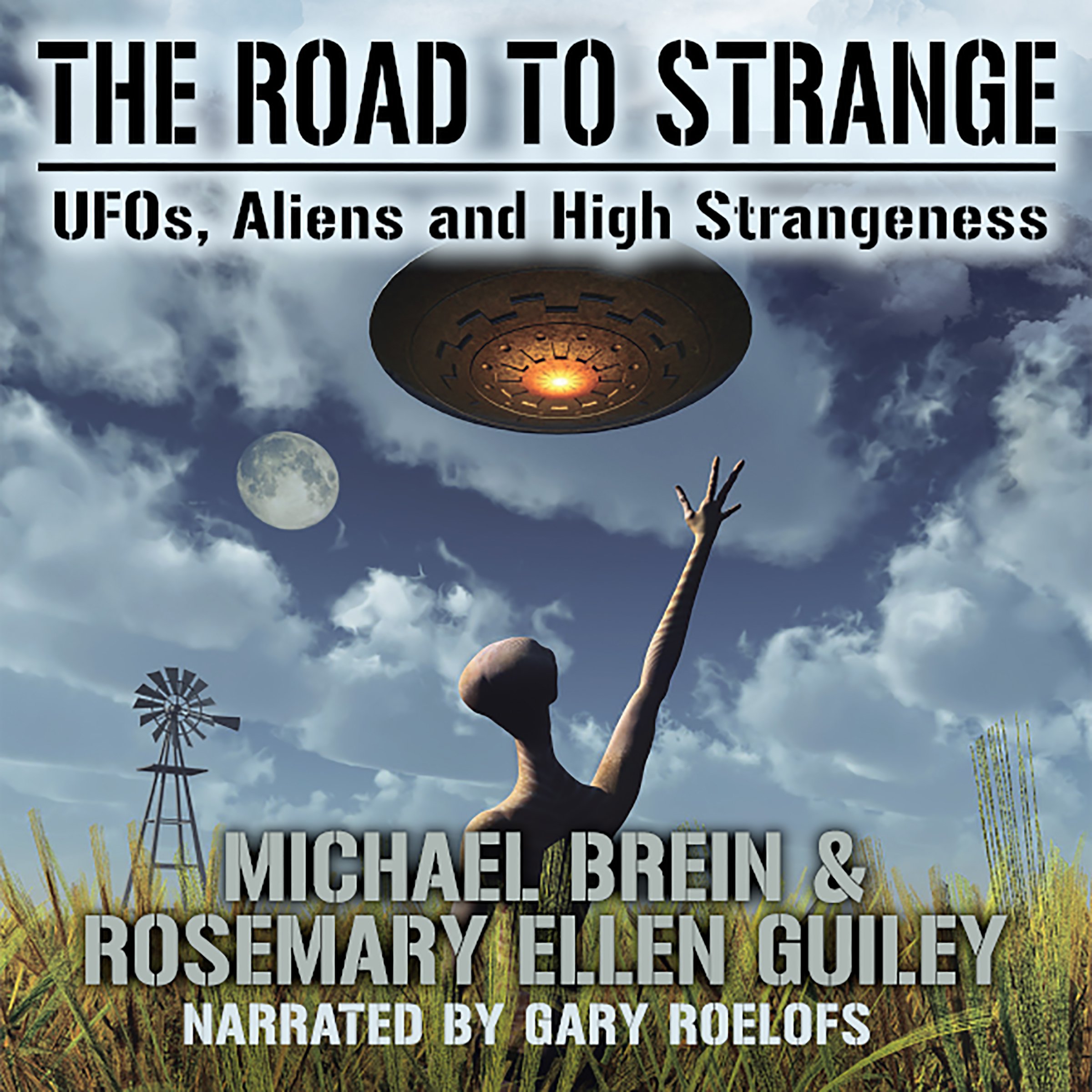 Cover art for The Road to Strange: UFOs, Aliens and High Strangeness