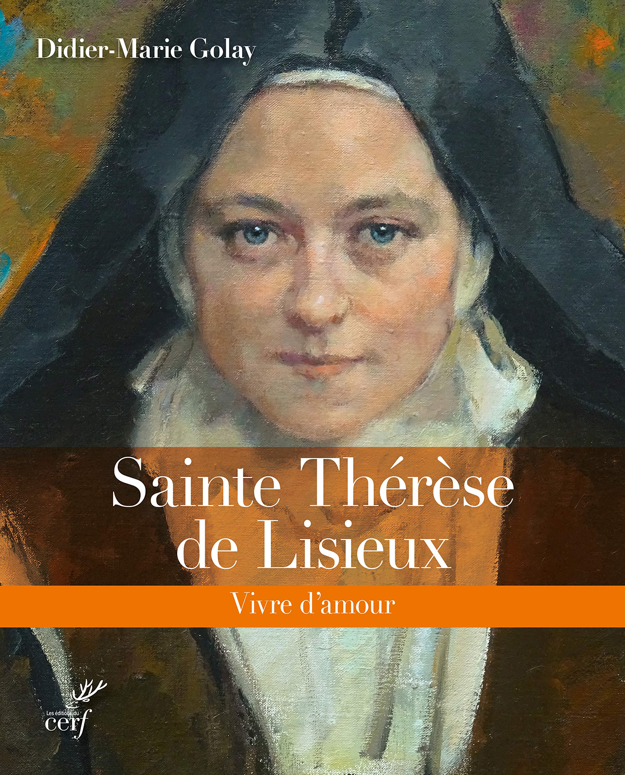 SAINTE THERESE DE LISIEUX - VIVRE D'AMOUR