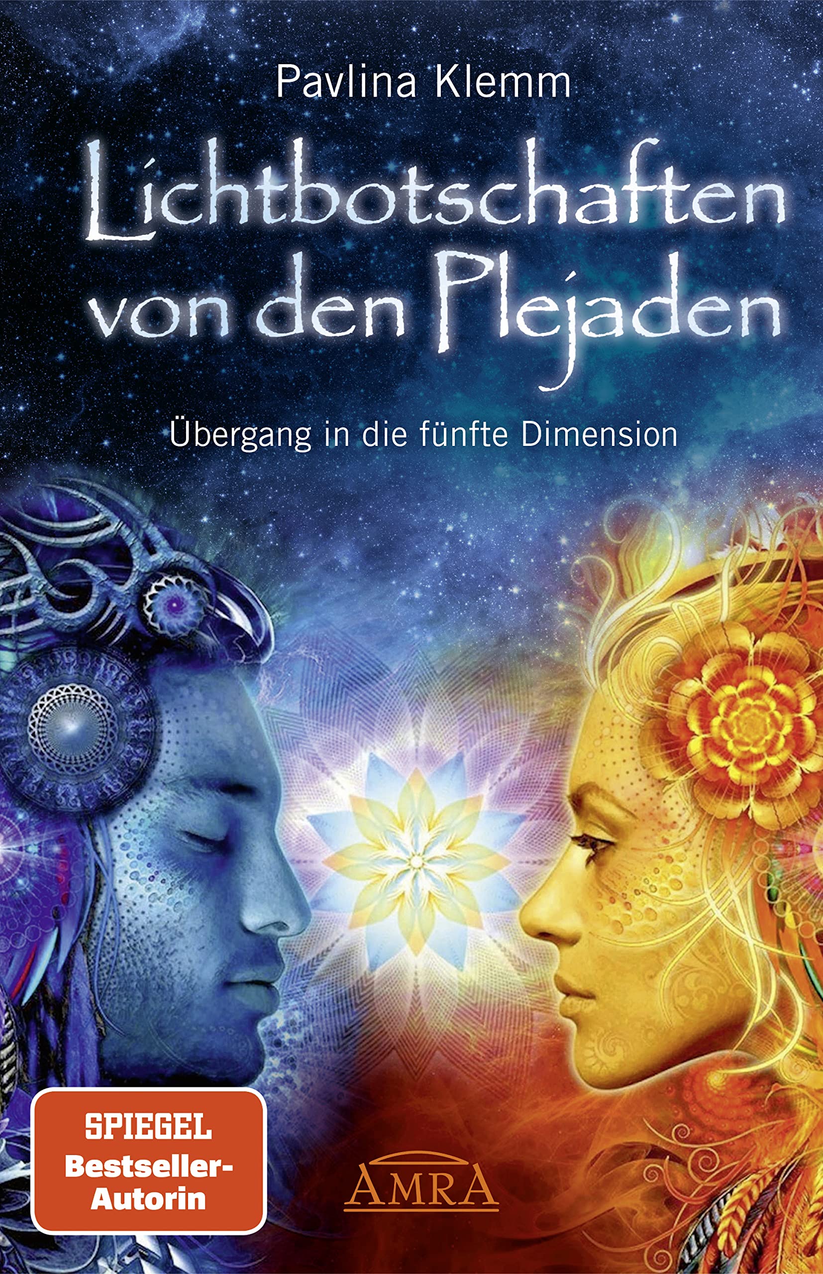 Lichtbotschaften von den Plejaden 01: Übergang in die fünfte Dimension