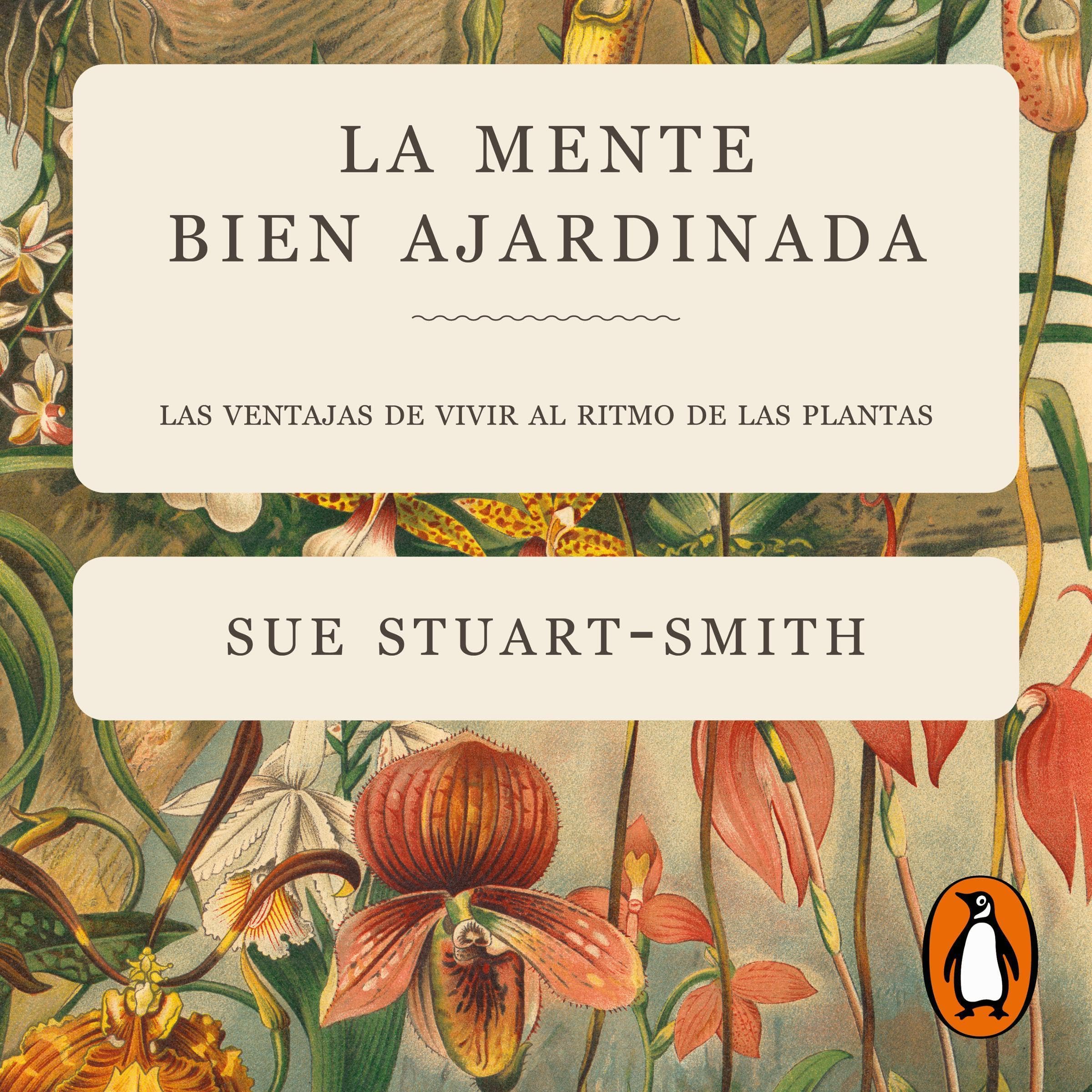 La mente bien ajardinada [The Well-Gardened Mind]