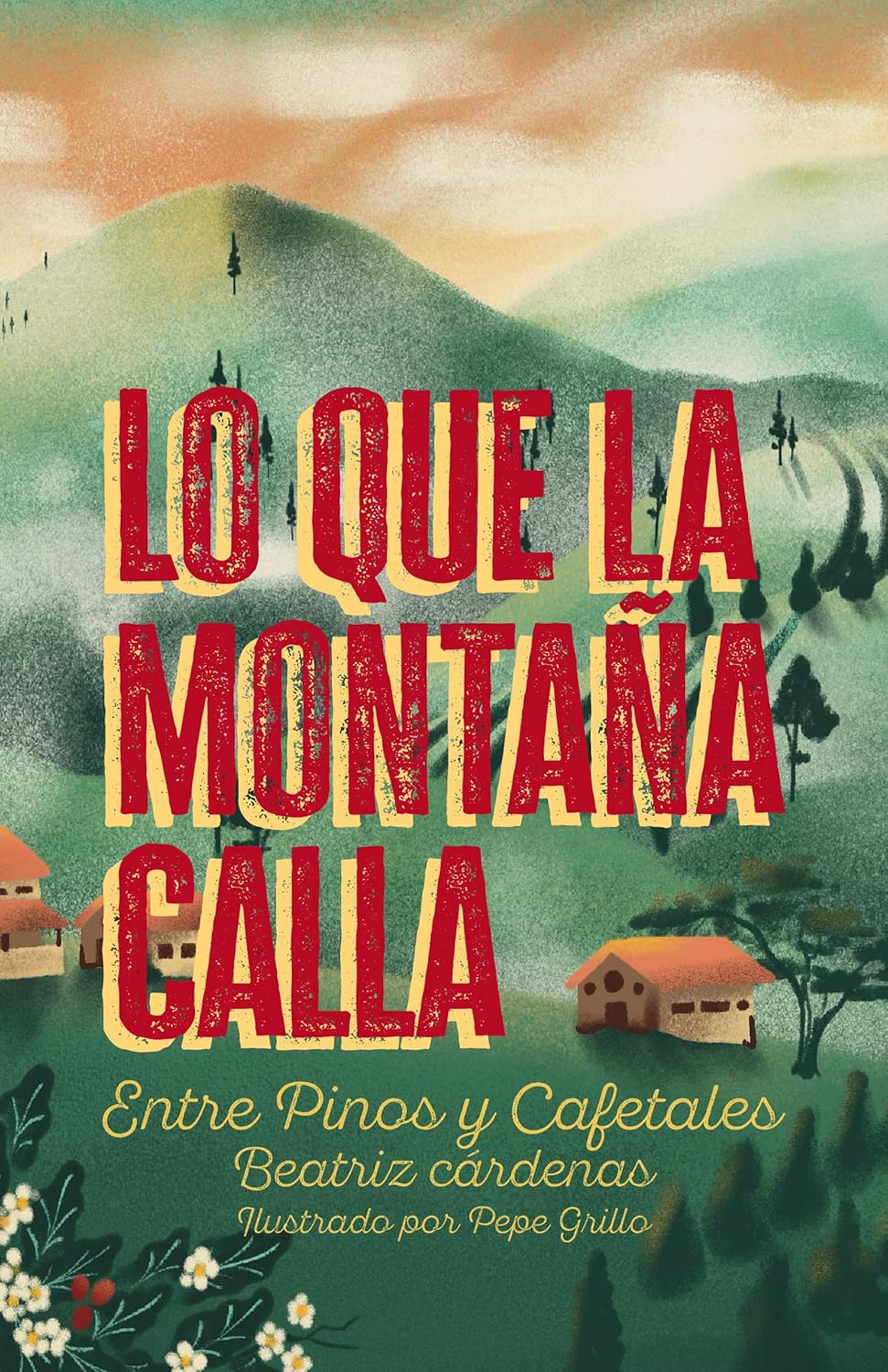 Lo que la montaña calla: Entre pinos y cafetales (Spanish Edition)      Kindle Edition