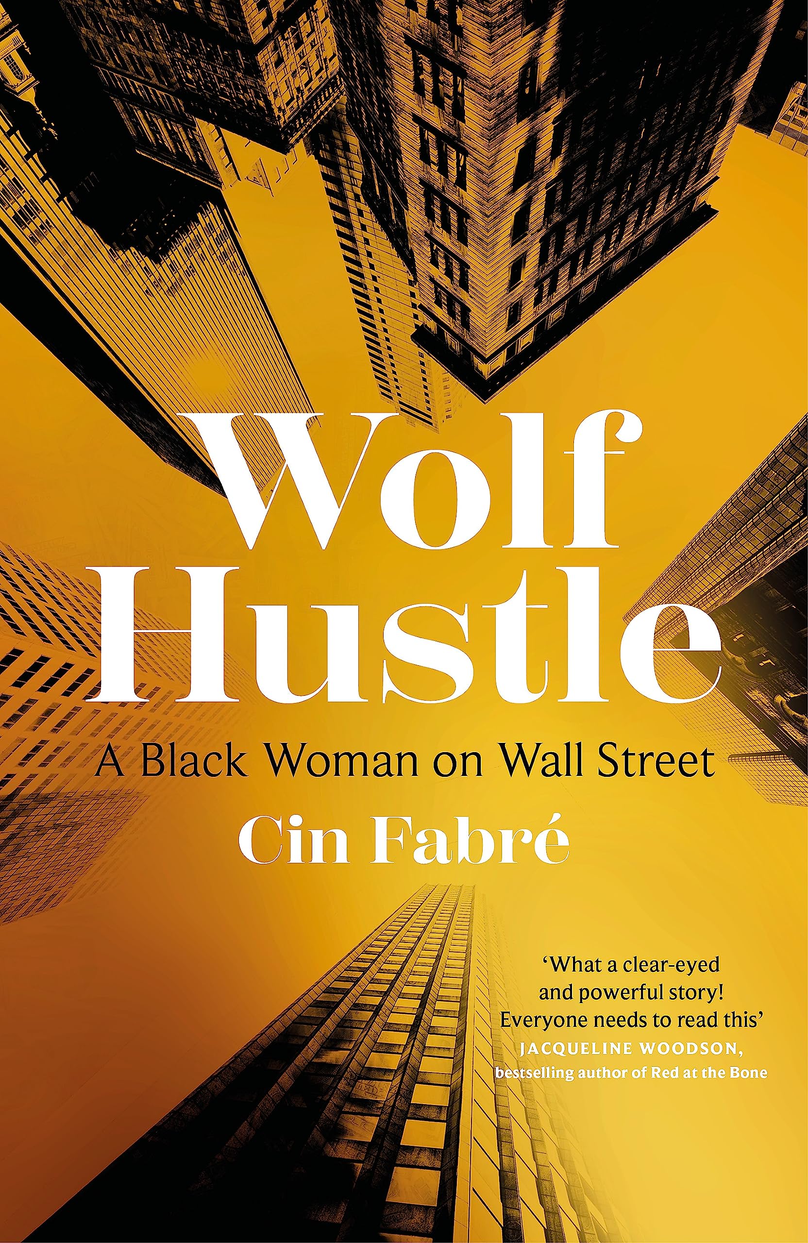 Cin FabréWolf Hustle: A Black Woman on Wall Str
