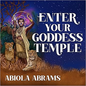 Enter Your Goddess Temple Audiobook by Abiola Abrams episode artwork