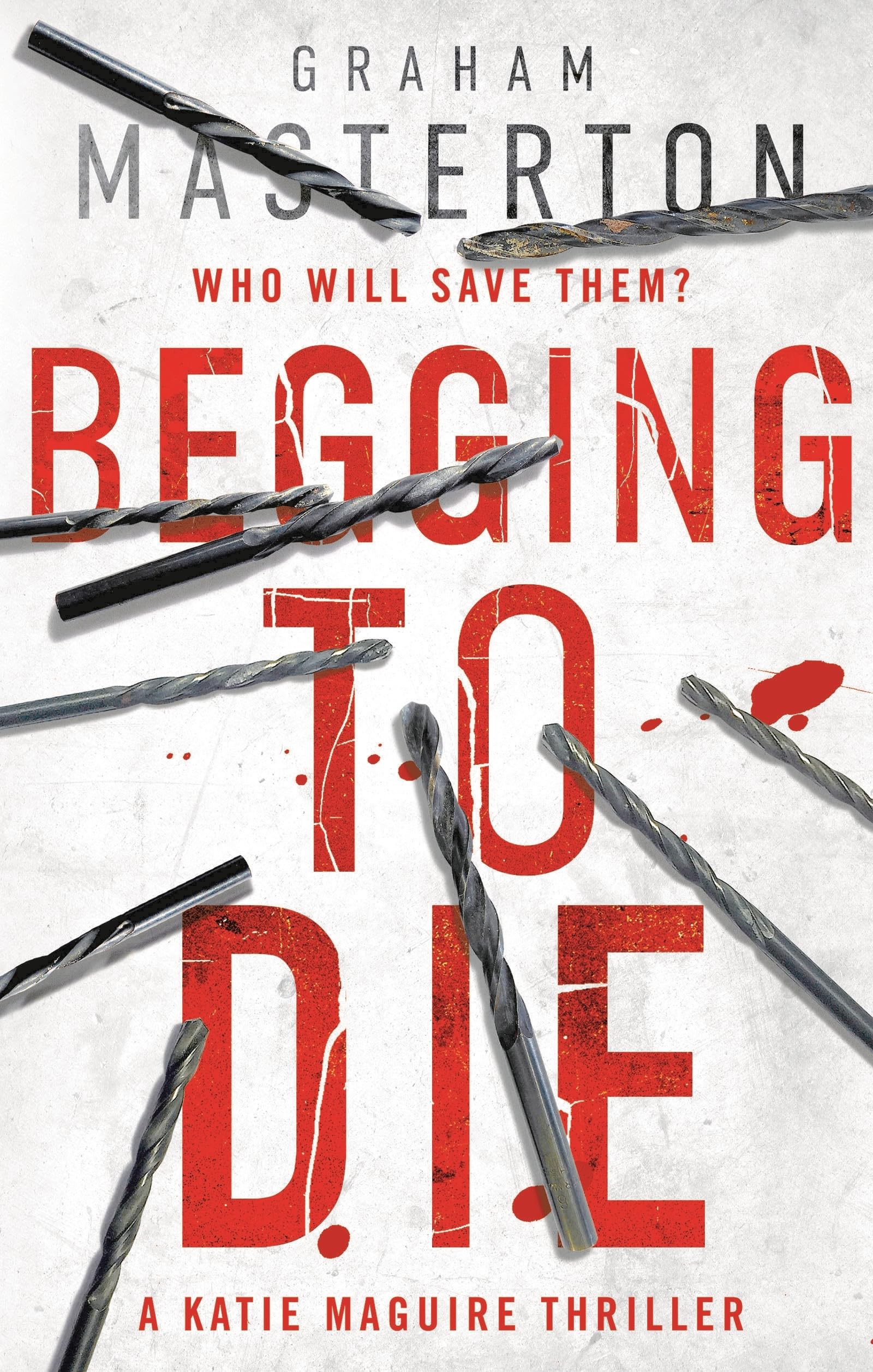 Begging to Die by Graham Masterton HARDBACK 9781784976477