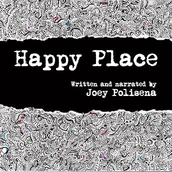 Happy Place Audiobook by Joey Polisena episode artwork