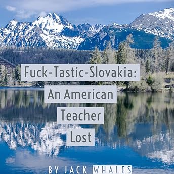 F--k-Tastic-Slovakia Audiobook by Jack Whales episode artwork