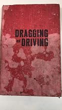 Dragging and Driving