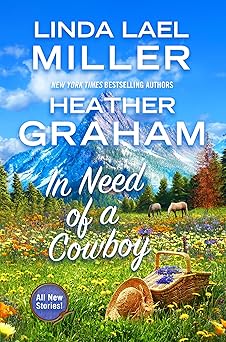 In Need of a Cowboy / Linda Lael Miller,Heather Graham