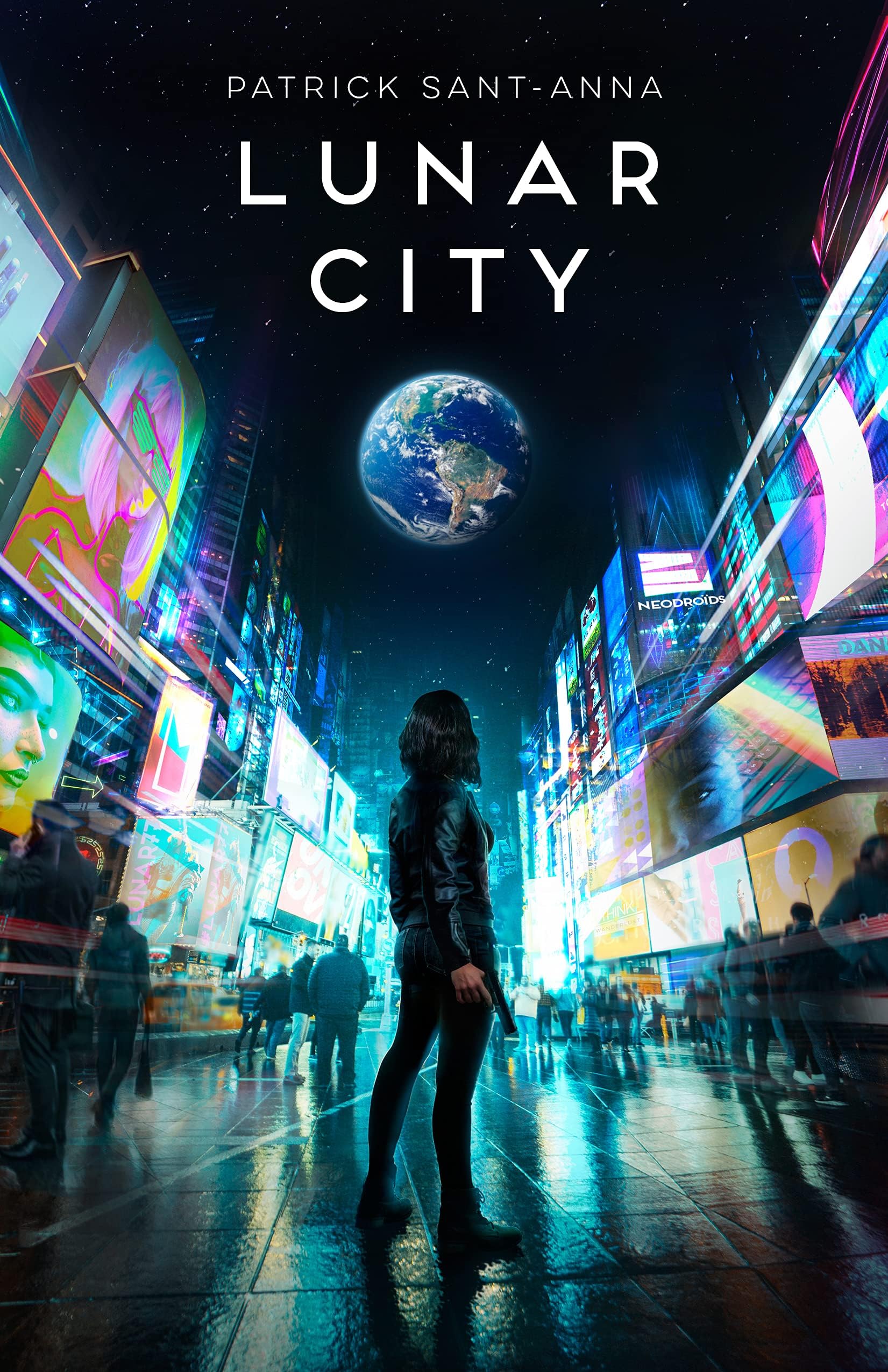 LUNAR CITY: 2076, le futur est proche. Ville unique construite sur la Lune, une enquêtrice prise au piege... (French Edition)