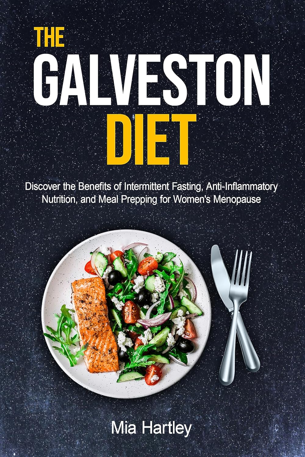The Galveston Diet Discover the Benefits of Intermittent Fasting, Anti
