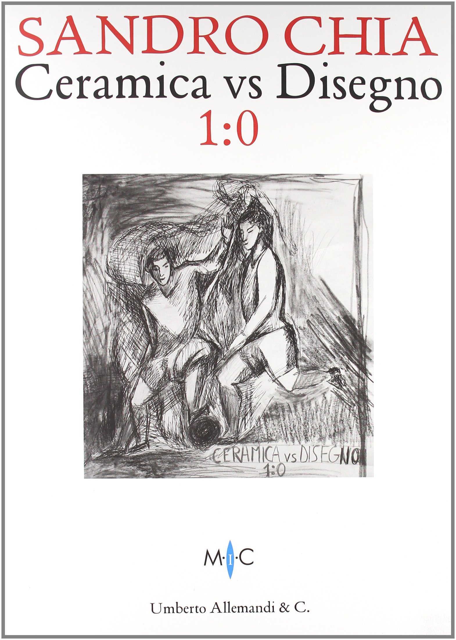 Sandro Chia: Ceramics vs. Drawings Édition de Luxe pour Collectionneur