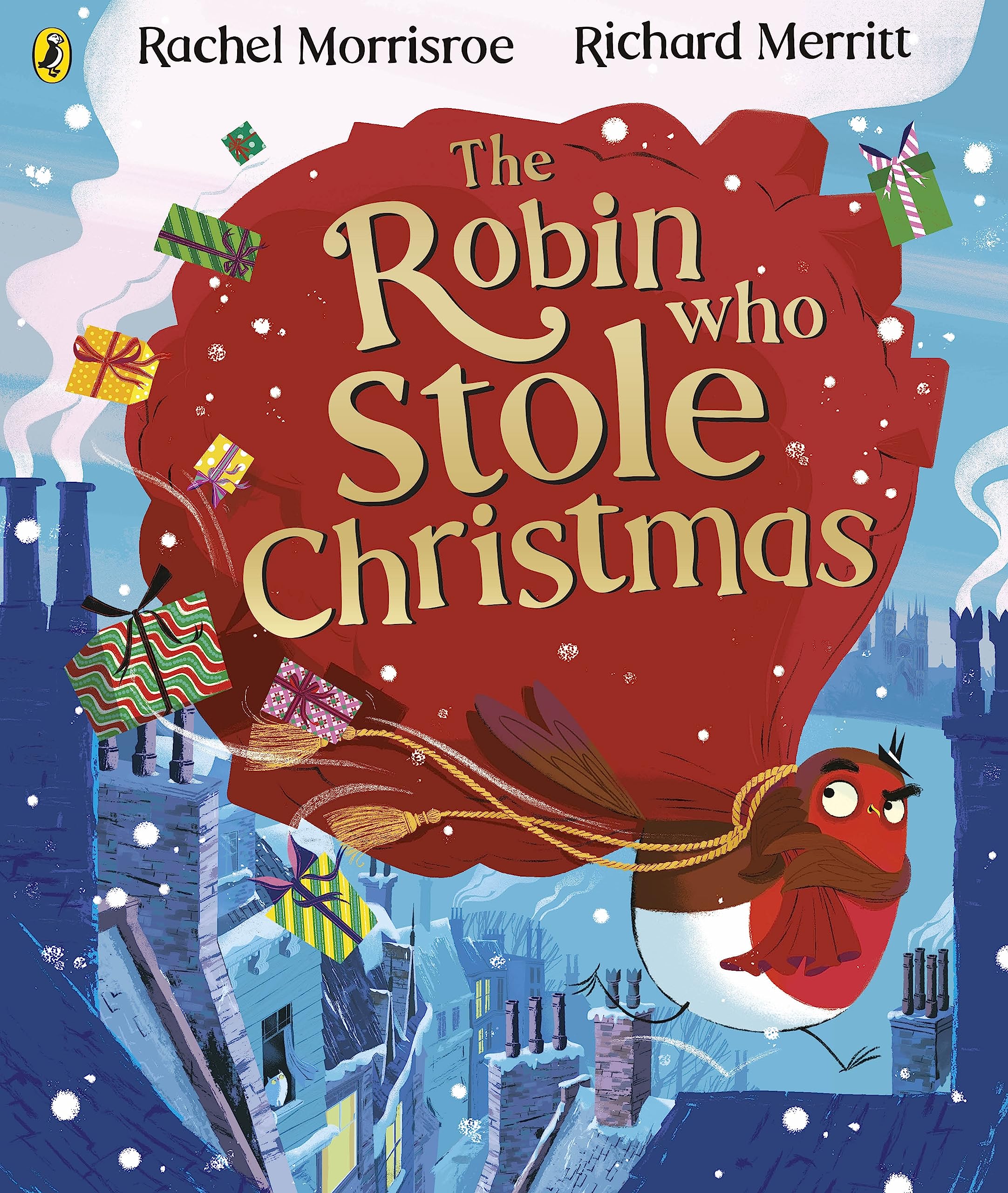 The Robin Who Stole Christmas: Discover this funny festive picture book :  Morrisroe, Rachel, Merritt, Richard: Amazon.co.uk: Books