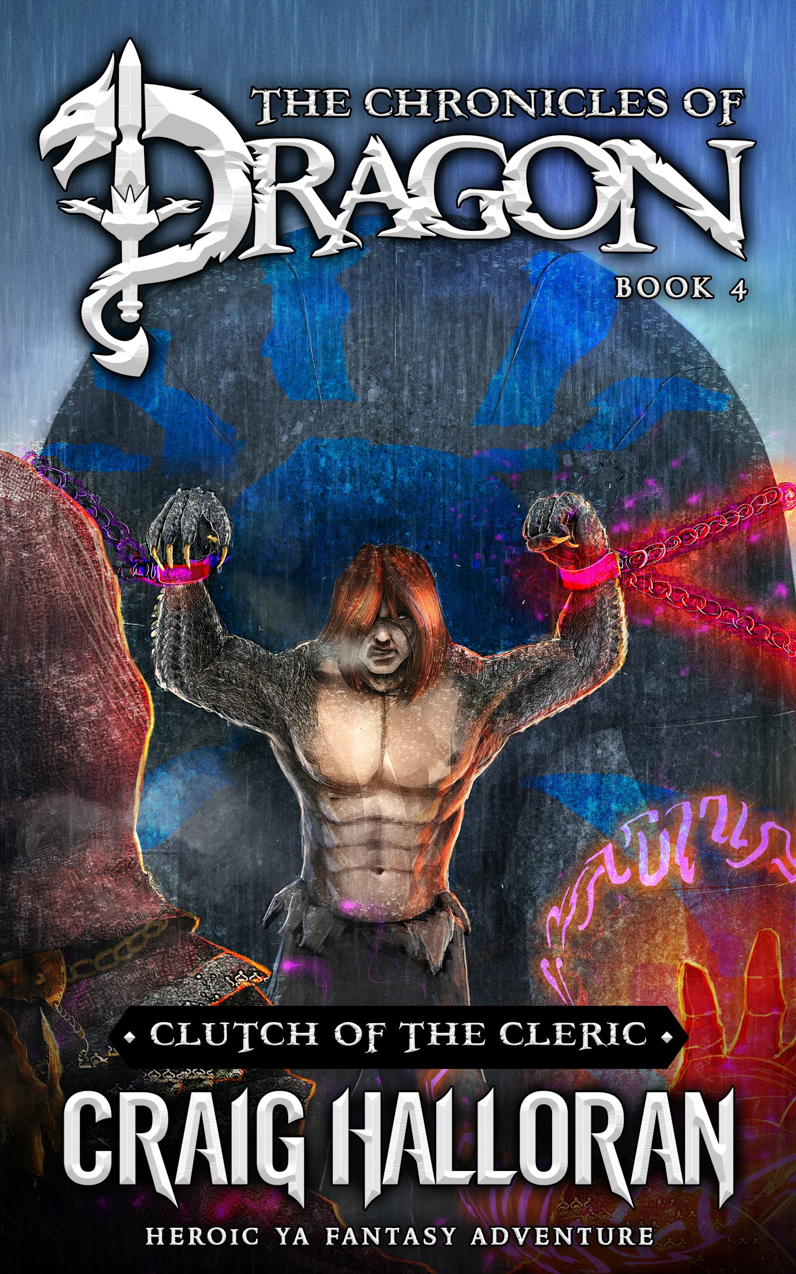 Clutch of the Cleric: The Chronicles of Dragon Series (Book 4 of 20): Action-Packed Epic Fantasy Adventure