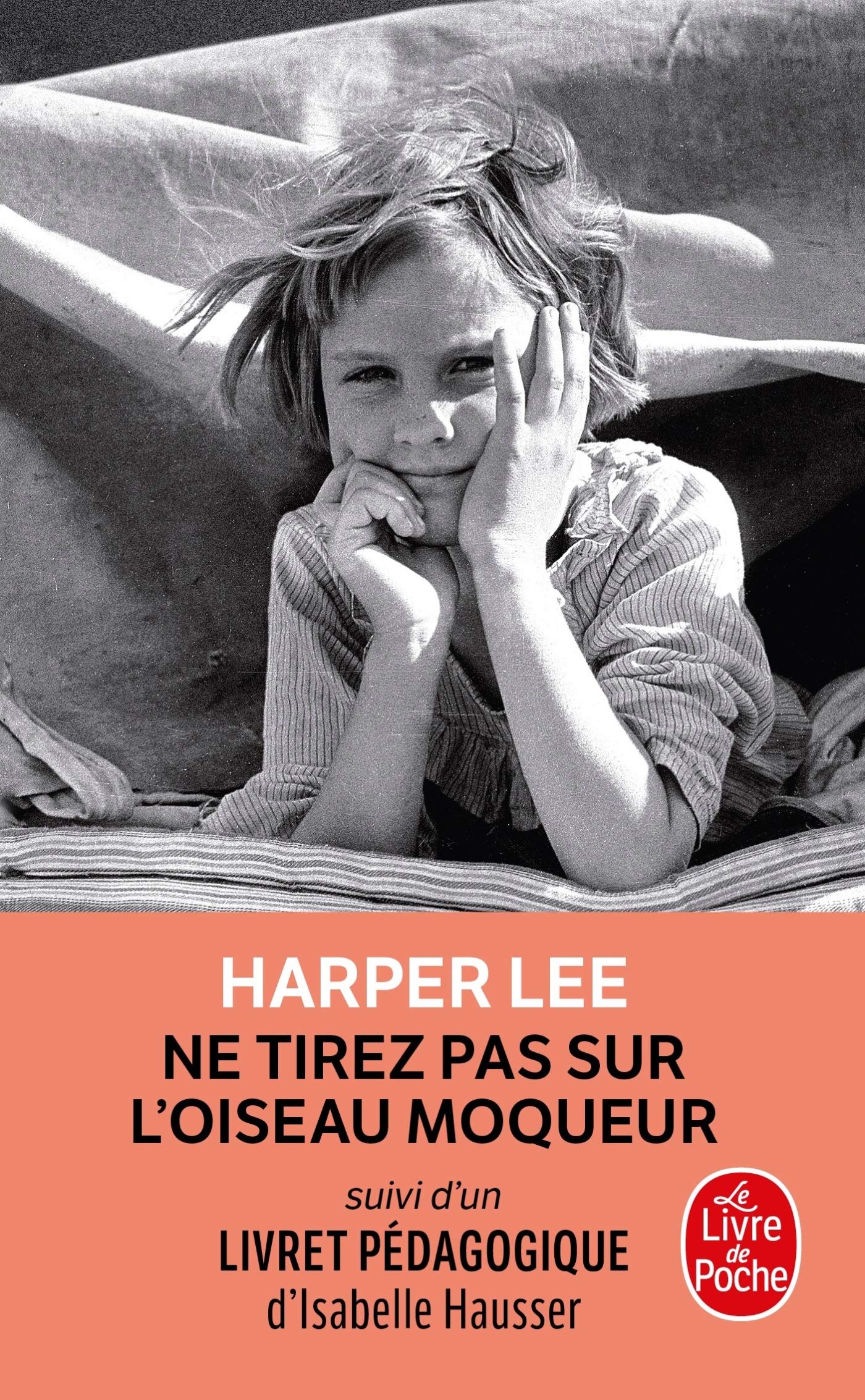 Ne Tirez Pas Sur L'Oiseau Moqueur (Edition Pédagogique) (Littérature): Suivi d'un livret pédagogique