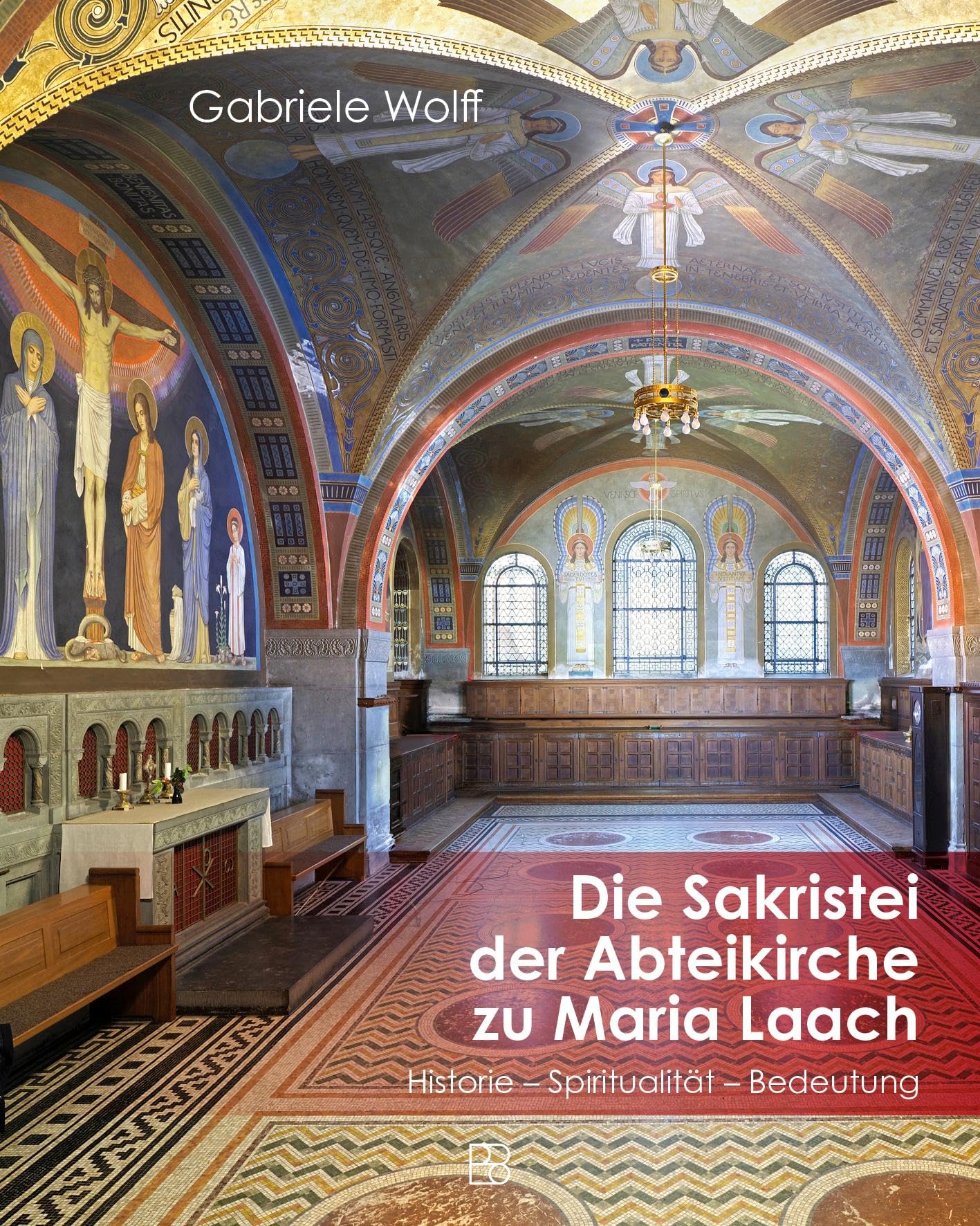 Die Sakristei der Abteikirche von Maria Laach: Historie – Spiritualität – Bedeutung