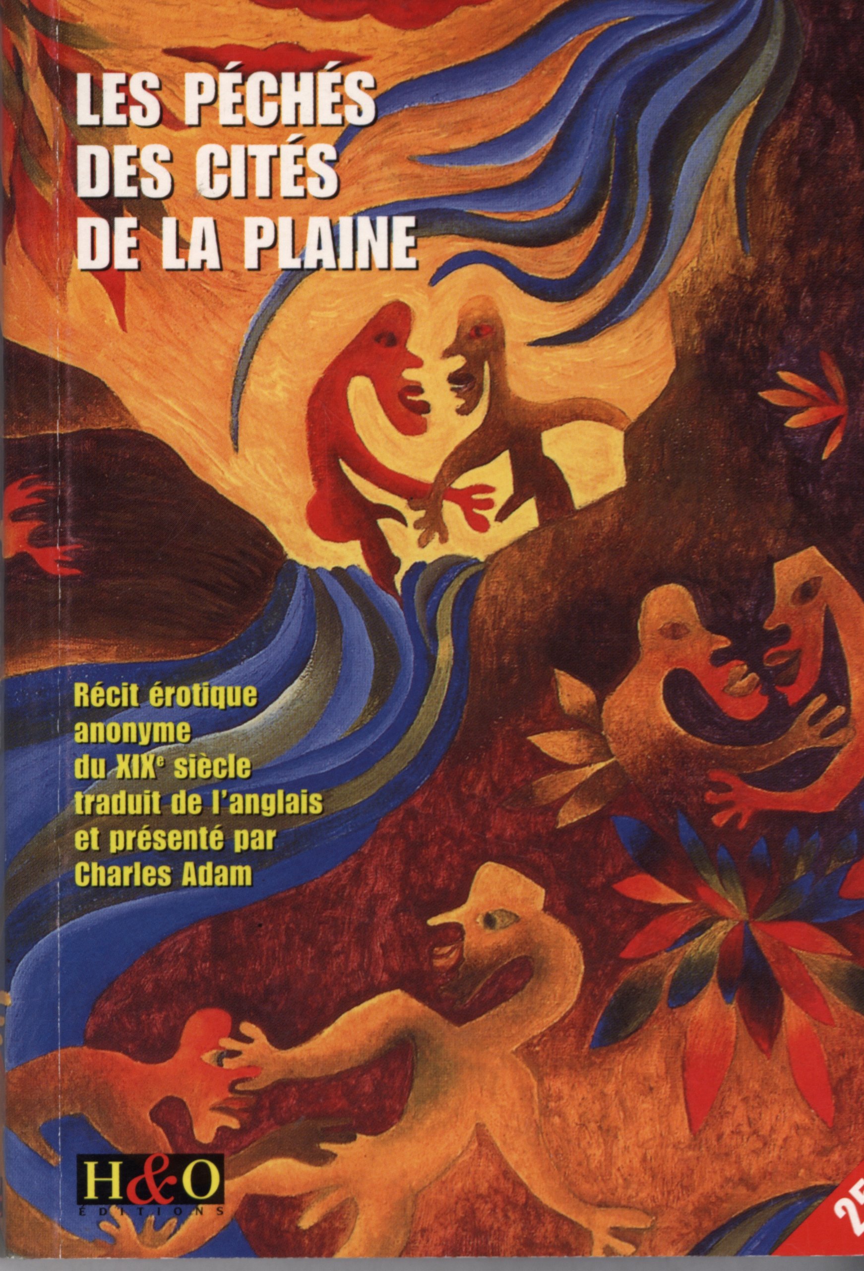 Les Peches Des Cites De La Plaine. Recit Erotique Anonyme Du Xixeme Siecle