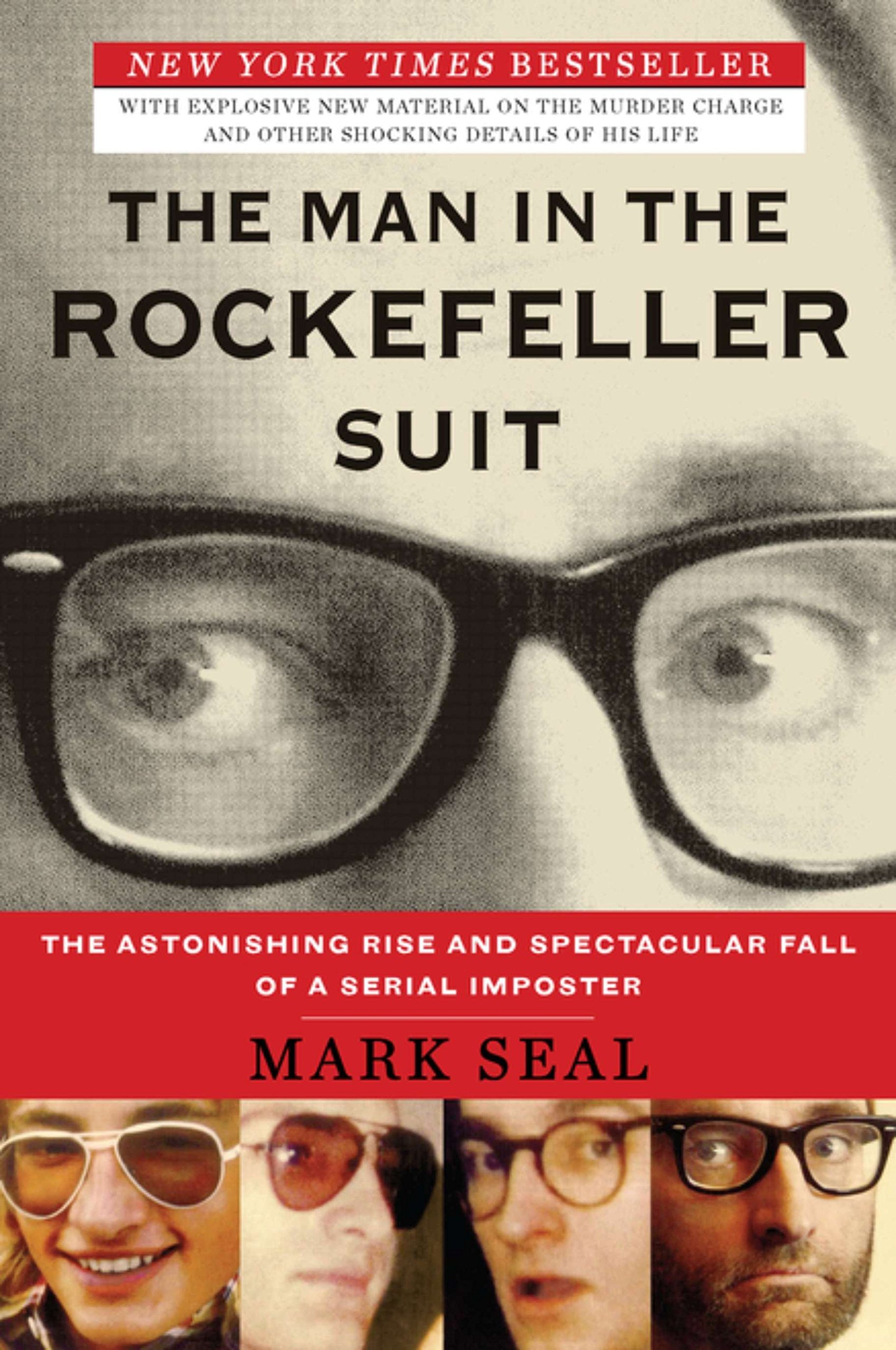 The Man in the Rockefeller Suit: The Astonishing Rise and