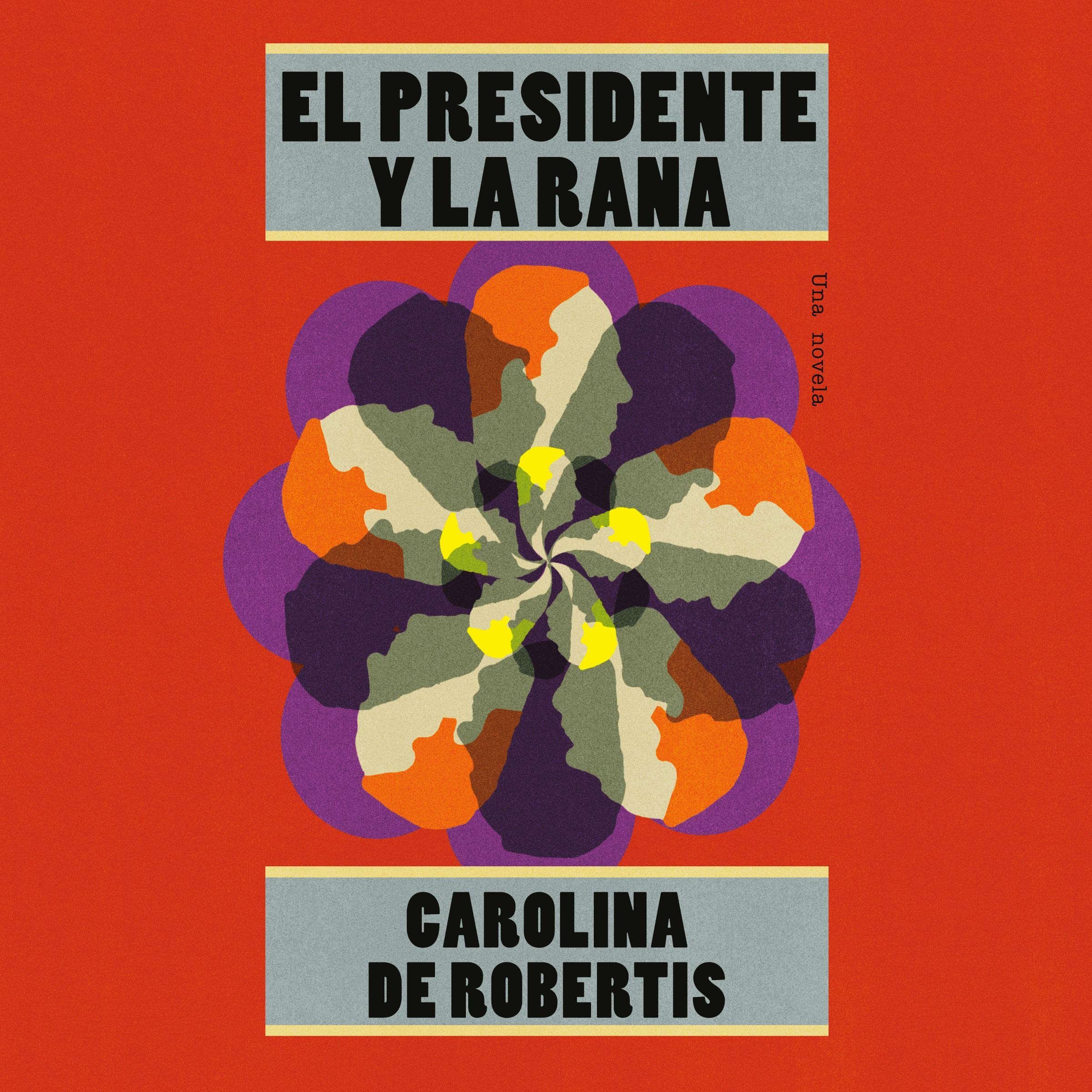 El presidente y la rana [The President and the Frog]