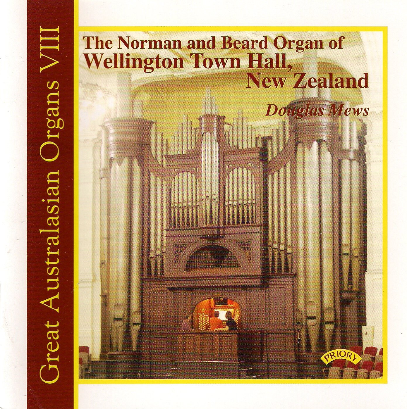 [Great Australian Organs Vol. 8] The Norman And Beard Organ Of Wellington Town Hall, New Zealand