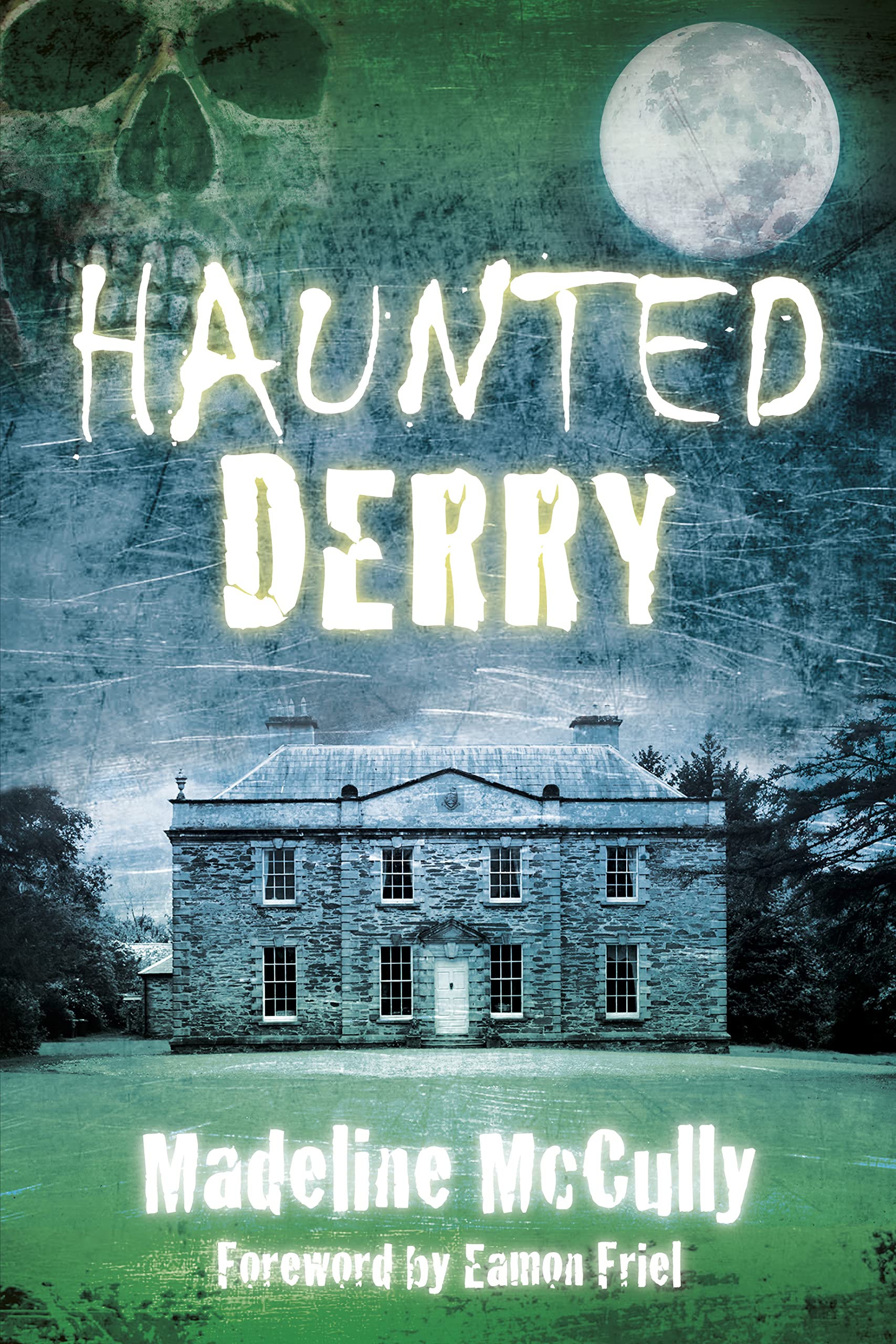 Haunted Derry by Madeline McCully - 9781845888688