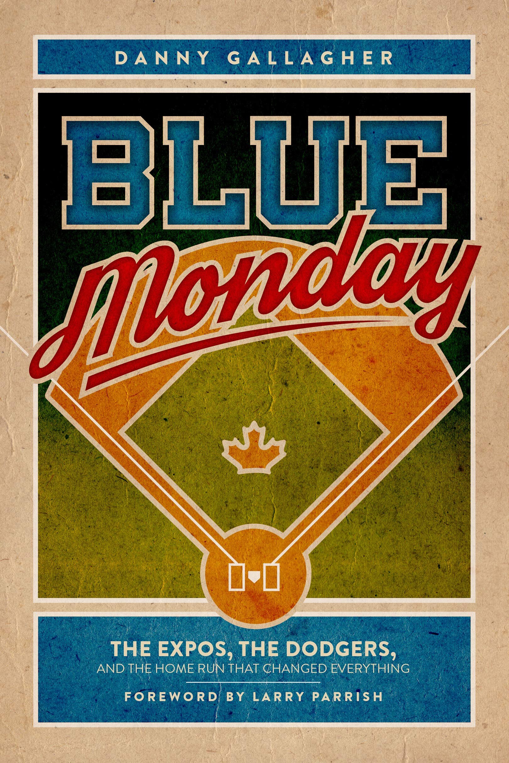 Buy Blue Monday: The Expos, the Dodgers, and the Home Run That Changed Everything — BookShops.in
