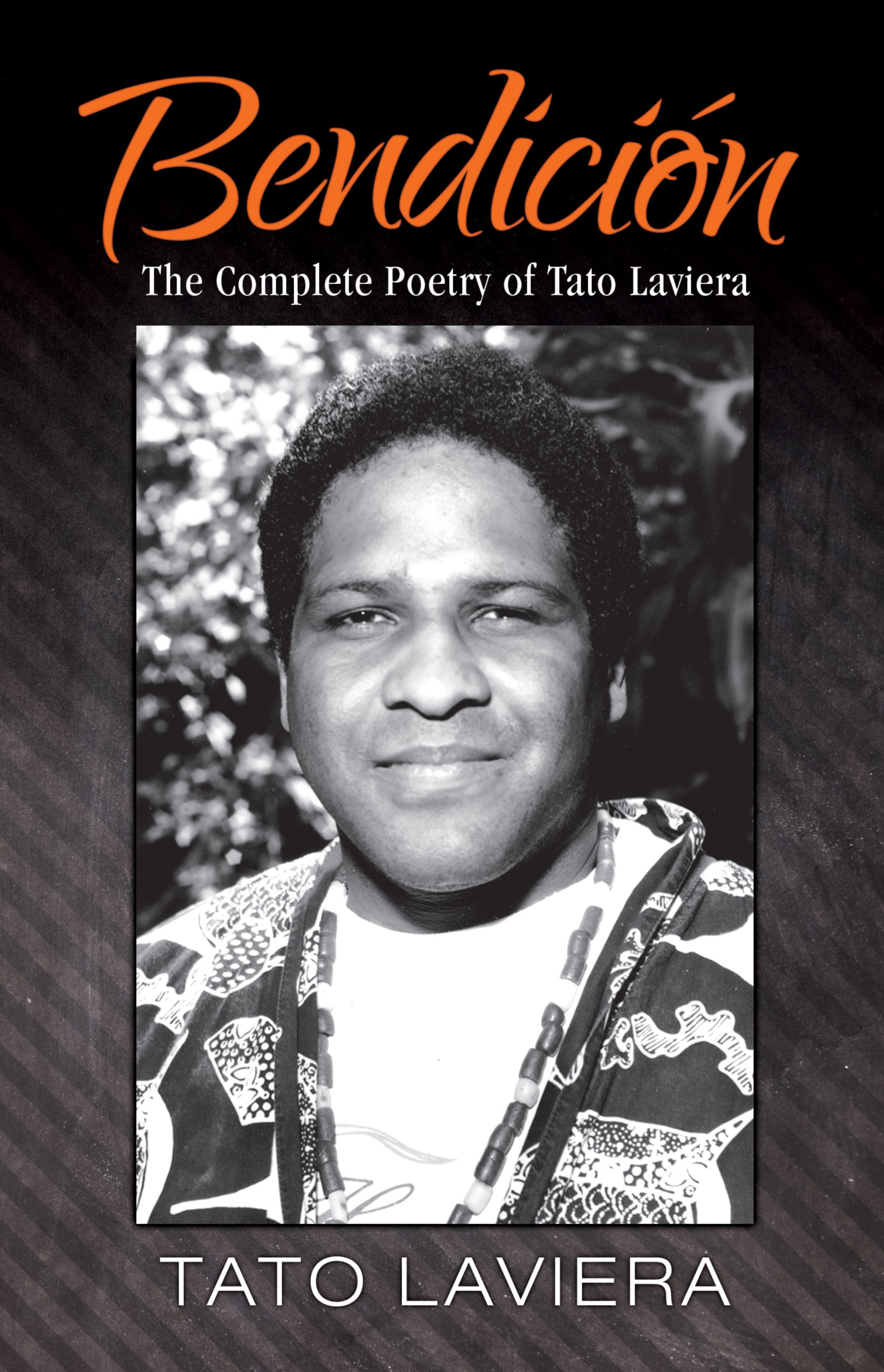 Bendici N: The Complete Poetry of Tato Laviera