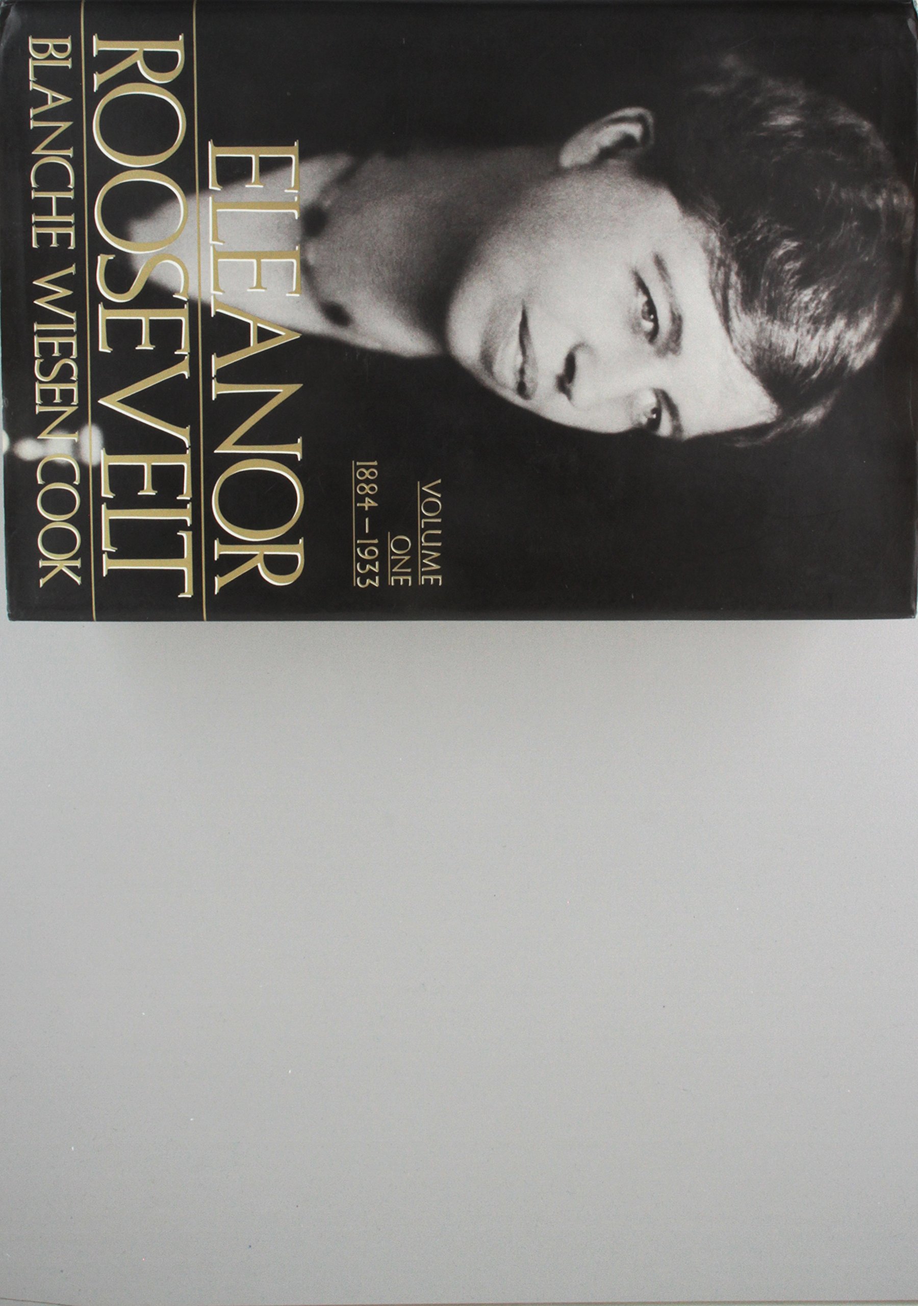Eleanor Roosevelt: Volume One 1884-1933