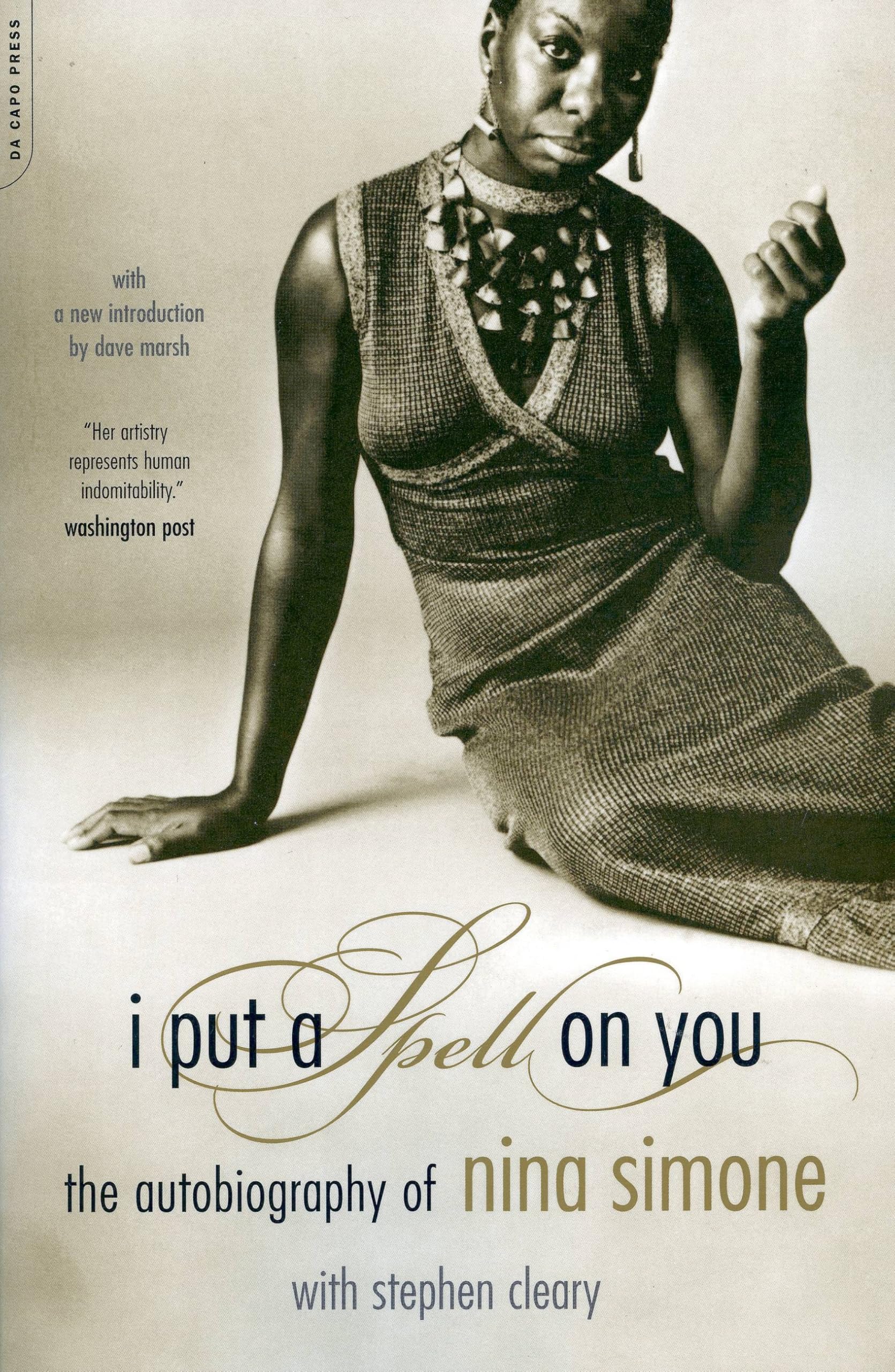 I Put a Spell On You: The Autobiography Of Nina Simone