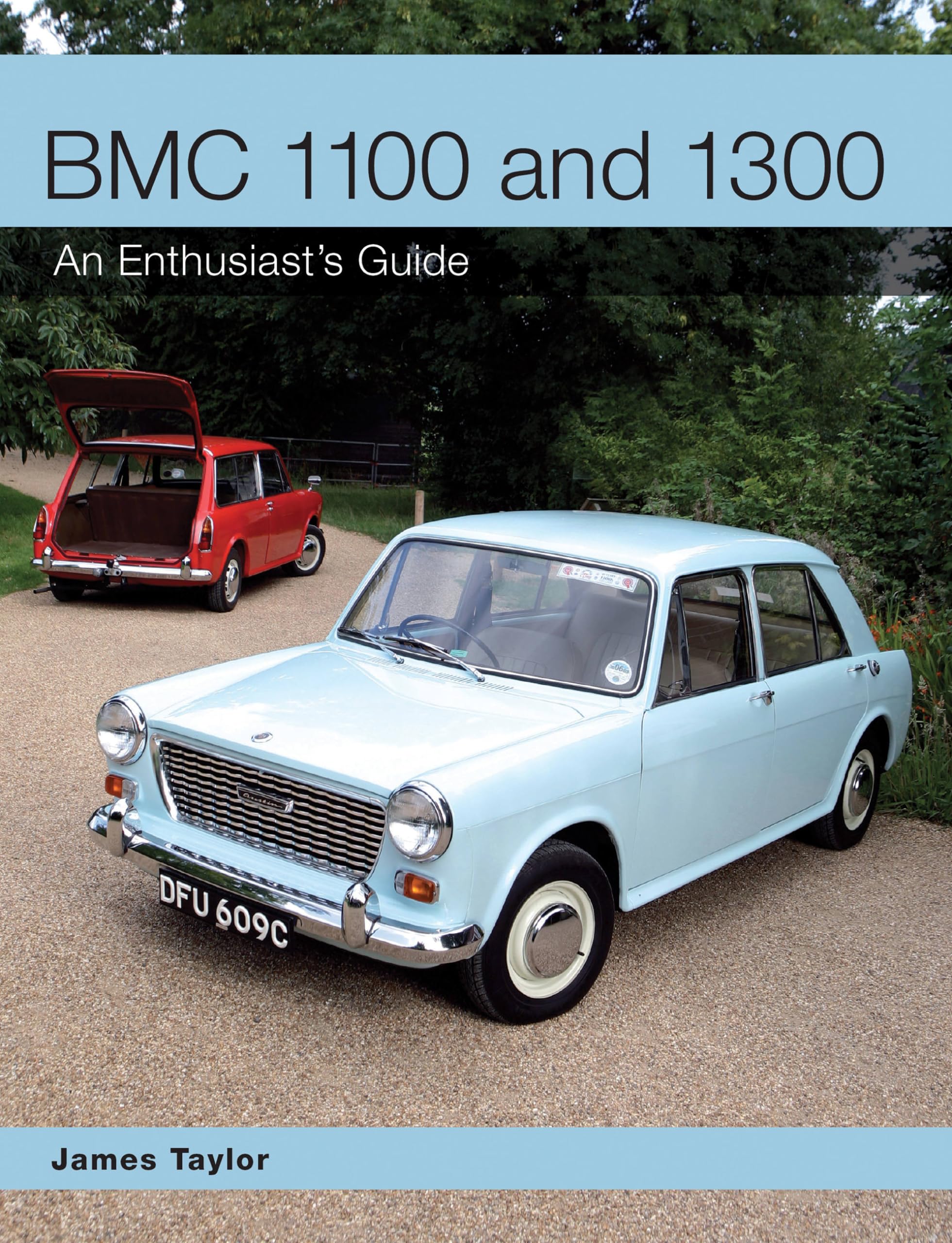 BMC 1100 and 1300: An Enthusiast's Guide by James Taylor PAPERBACK 9781847979896