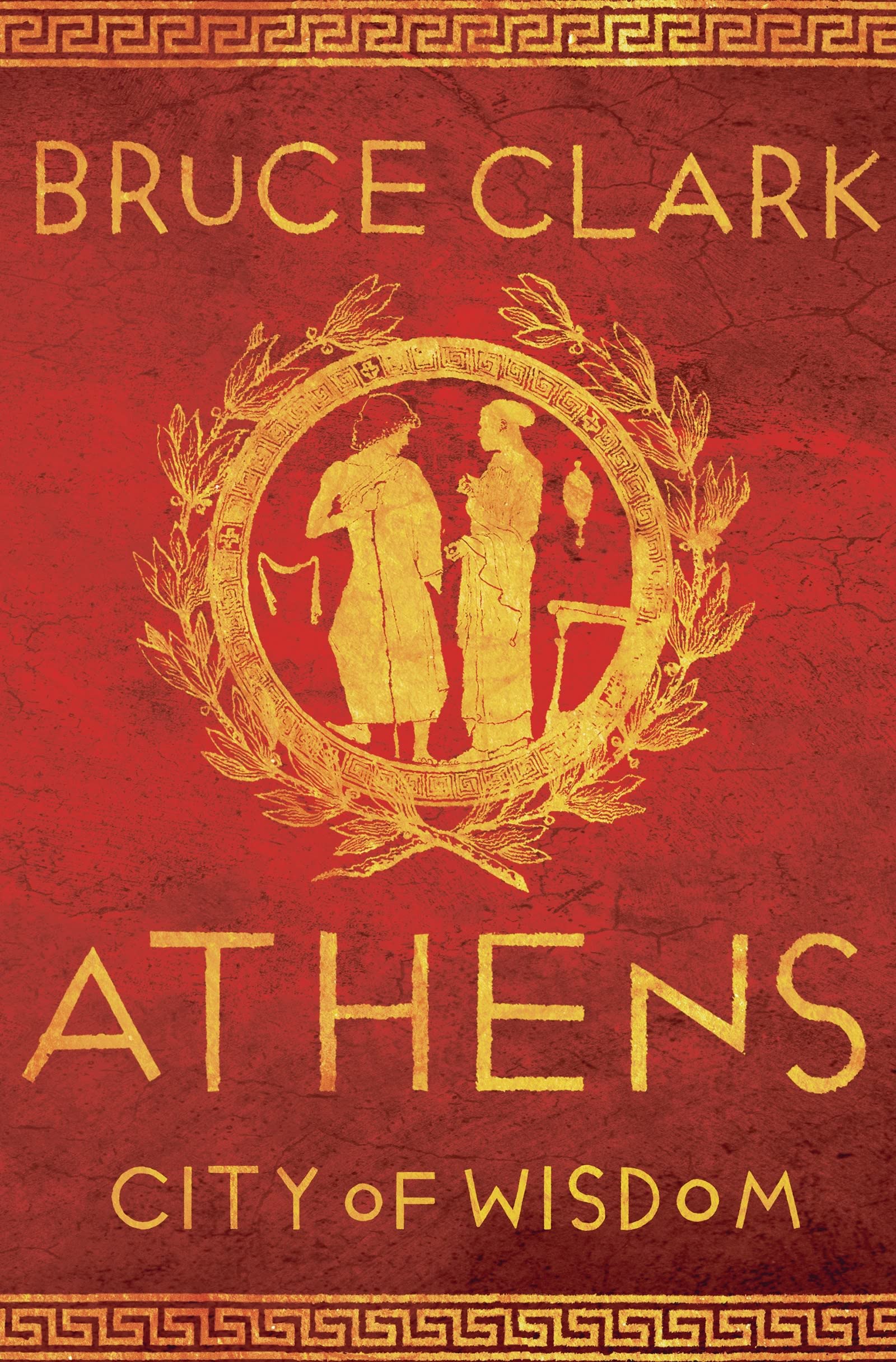 Bruce Clark - GEBRAUCHT Athens: City of Wisdom - Used book