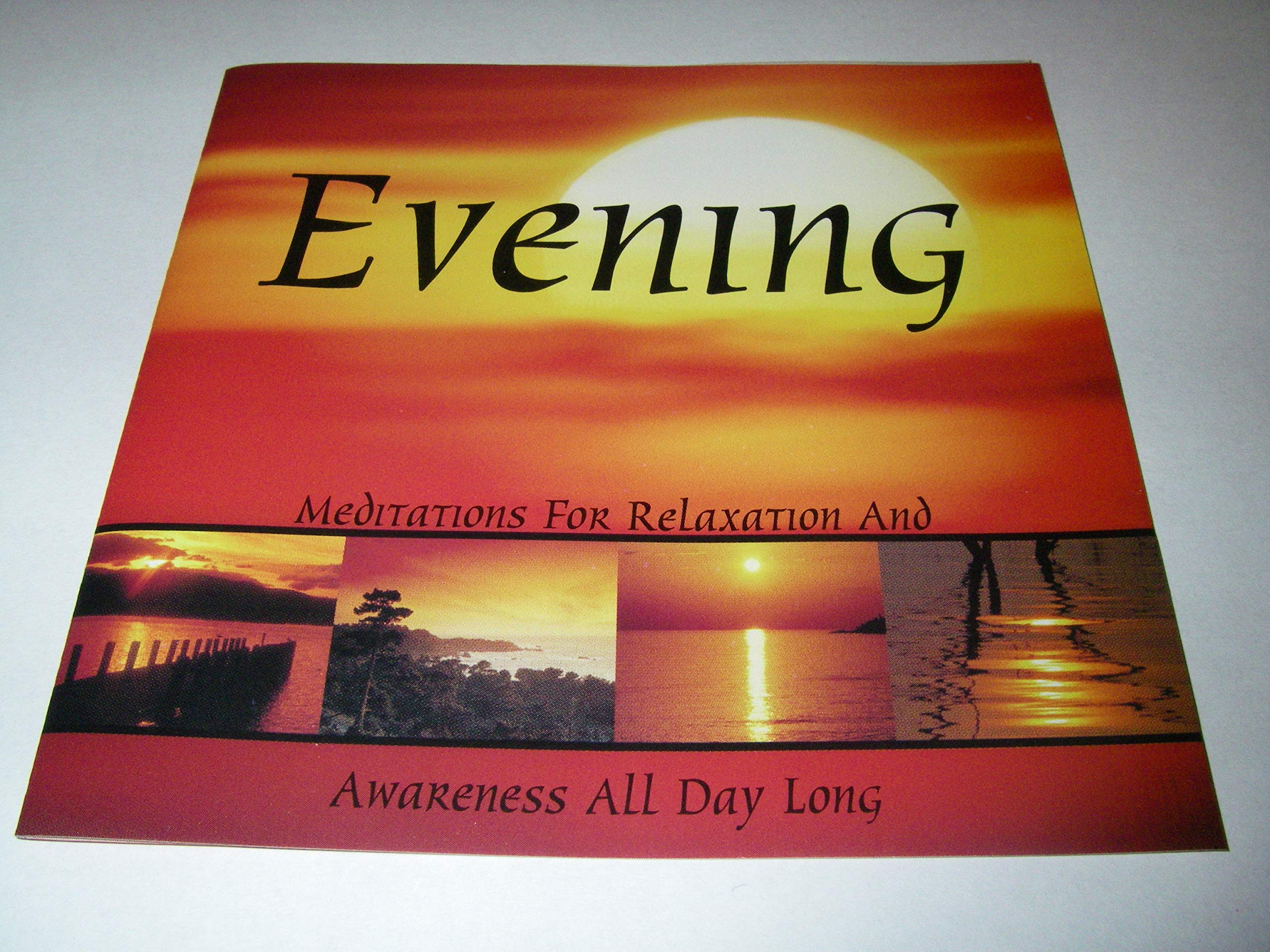 Evening Meditations for Relaxation and Awareness All Day Long