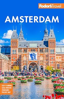 Fodors Amsterdam With the Best of the Netherlands Full-color Travel Guide