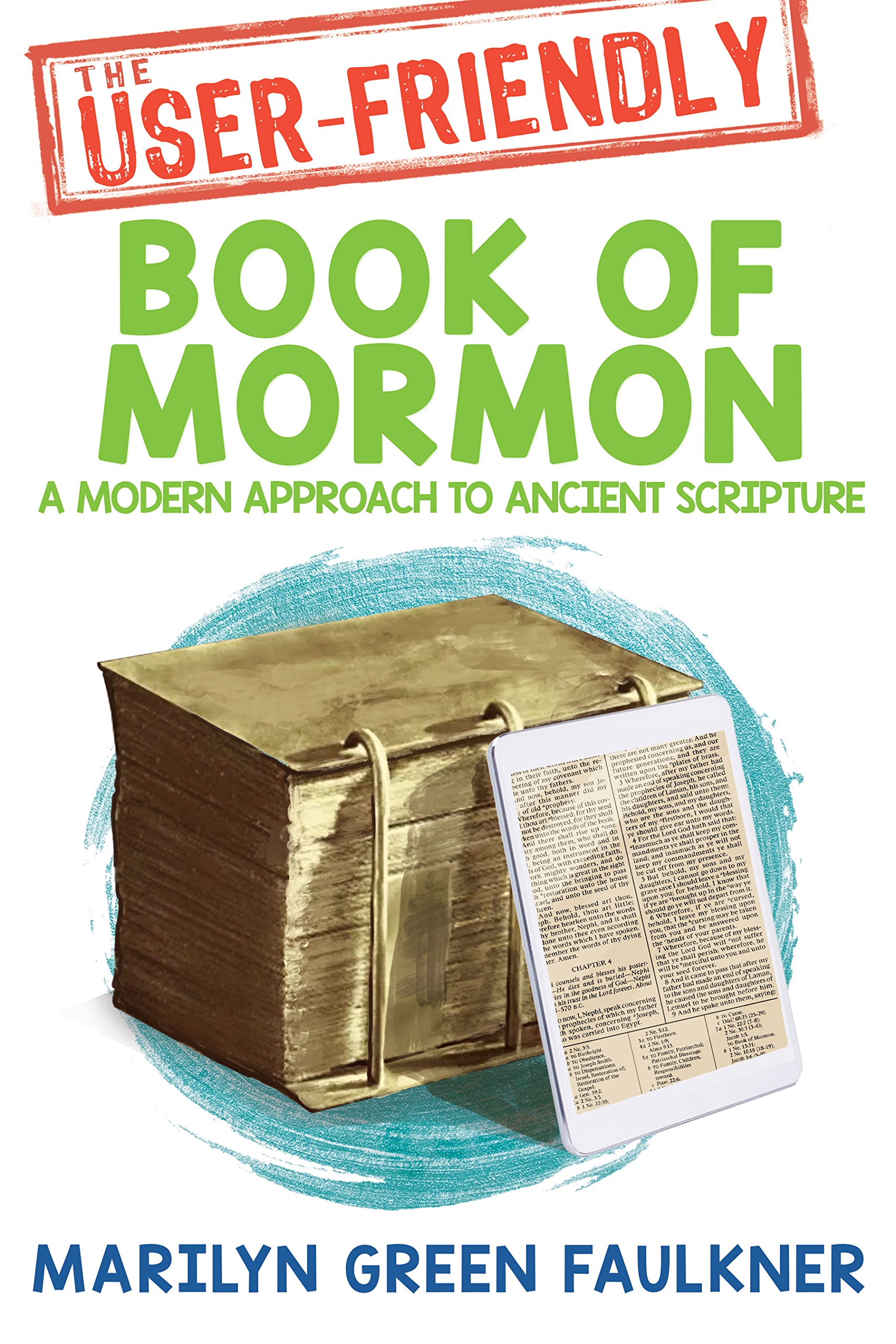 The User Friendly Book of Mormon: Timeless Truths for Today's Challenges