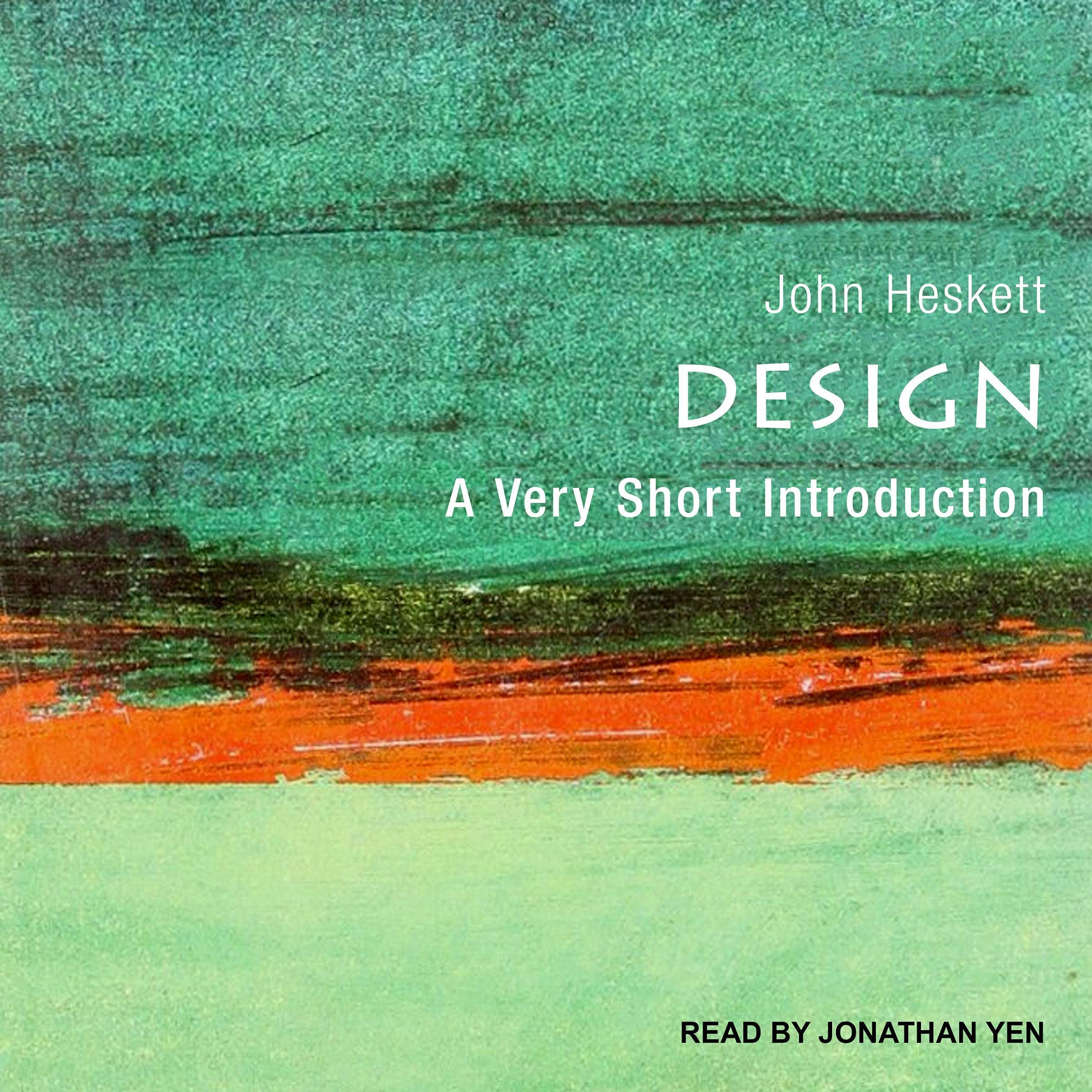 Design: An Essential Very Short Introduction to Principles and Practice