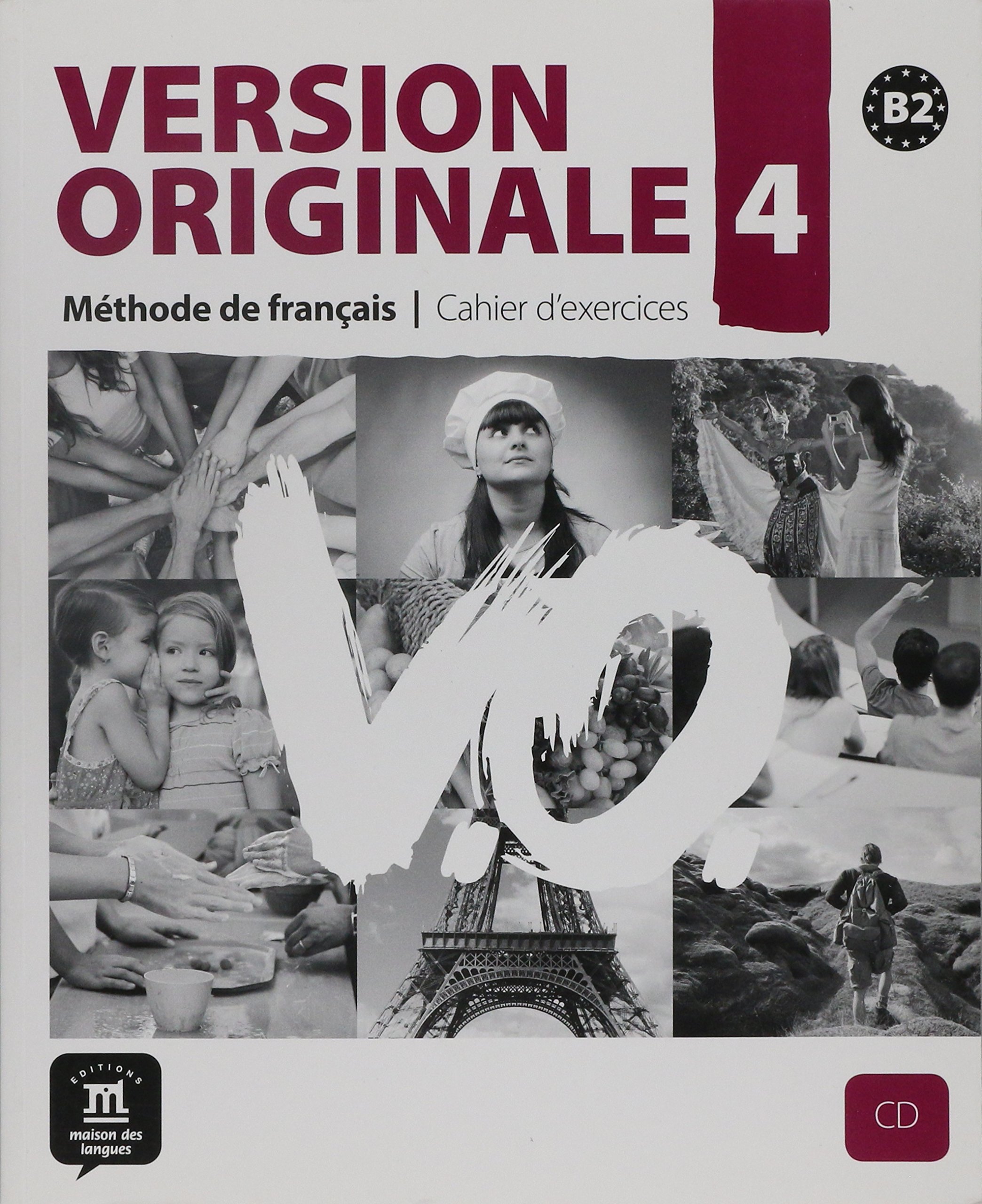 Version originale. Cahier d'exercices. Per le Scuole superiori. Con CD Audio (Vol. 4): Méthode de français