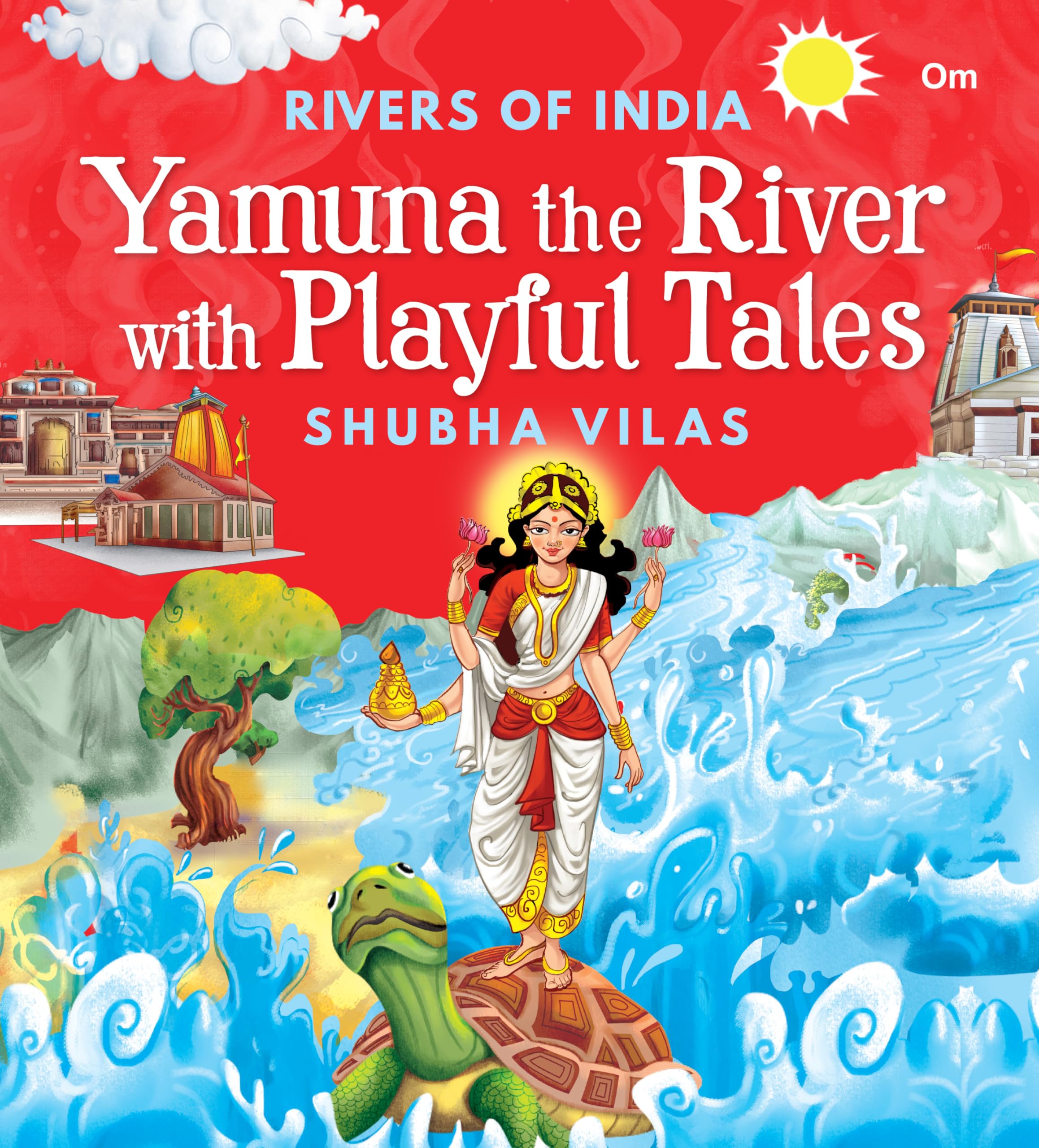 Rivers of India:Yamuna the River with Playful Tales